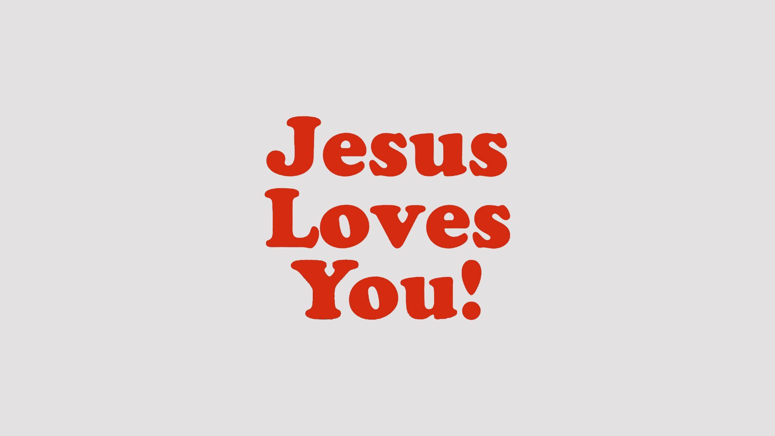 Jesus Loves You Desktop Wallpaper