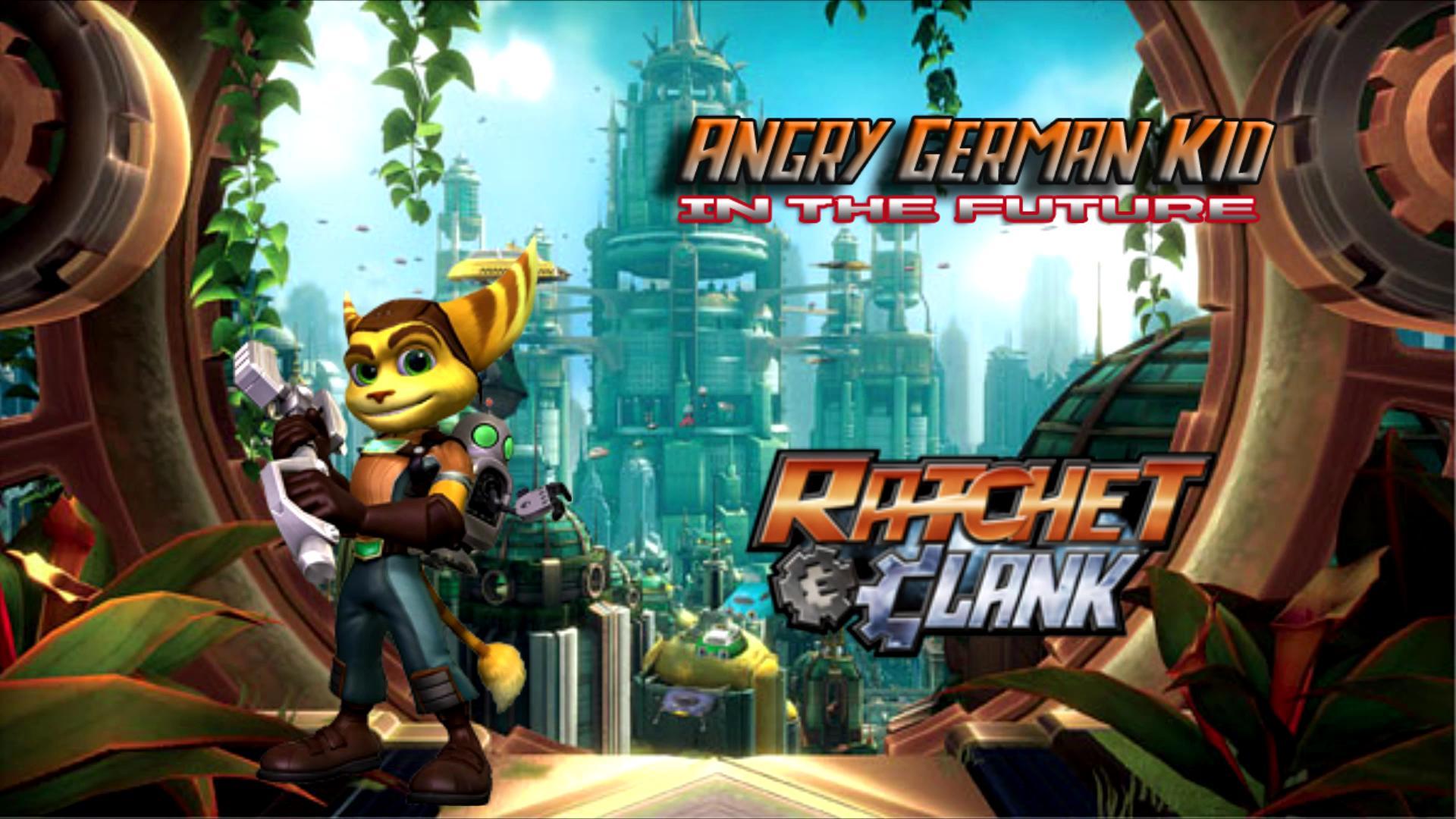 Ratchet and Clank. Angry German Kid