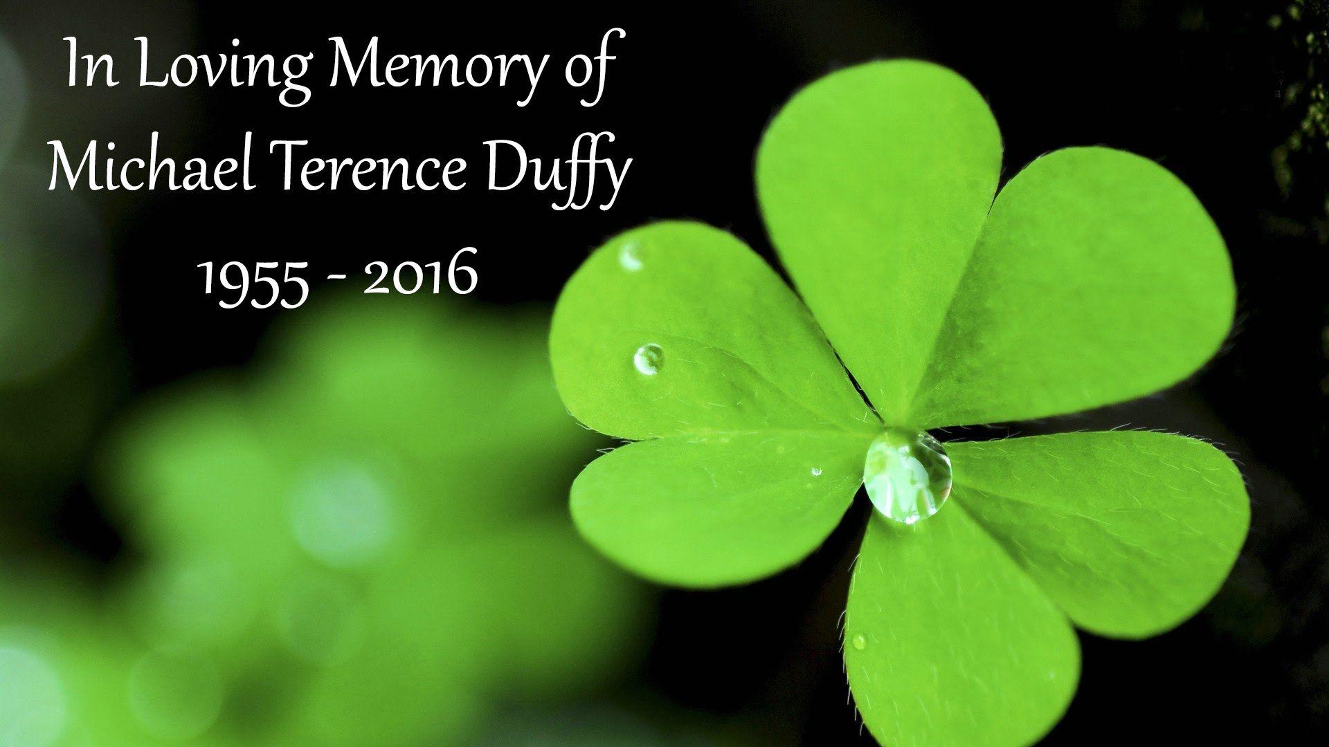 In Loving Memory, Michael Terence Duffy. January 2