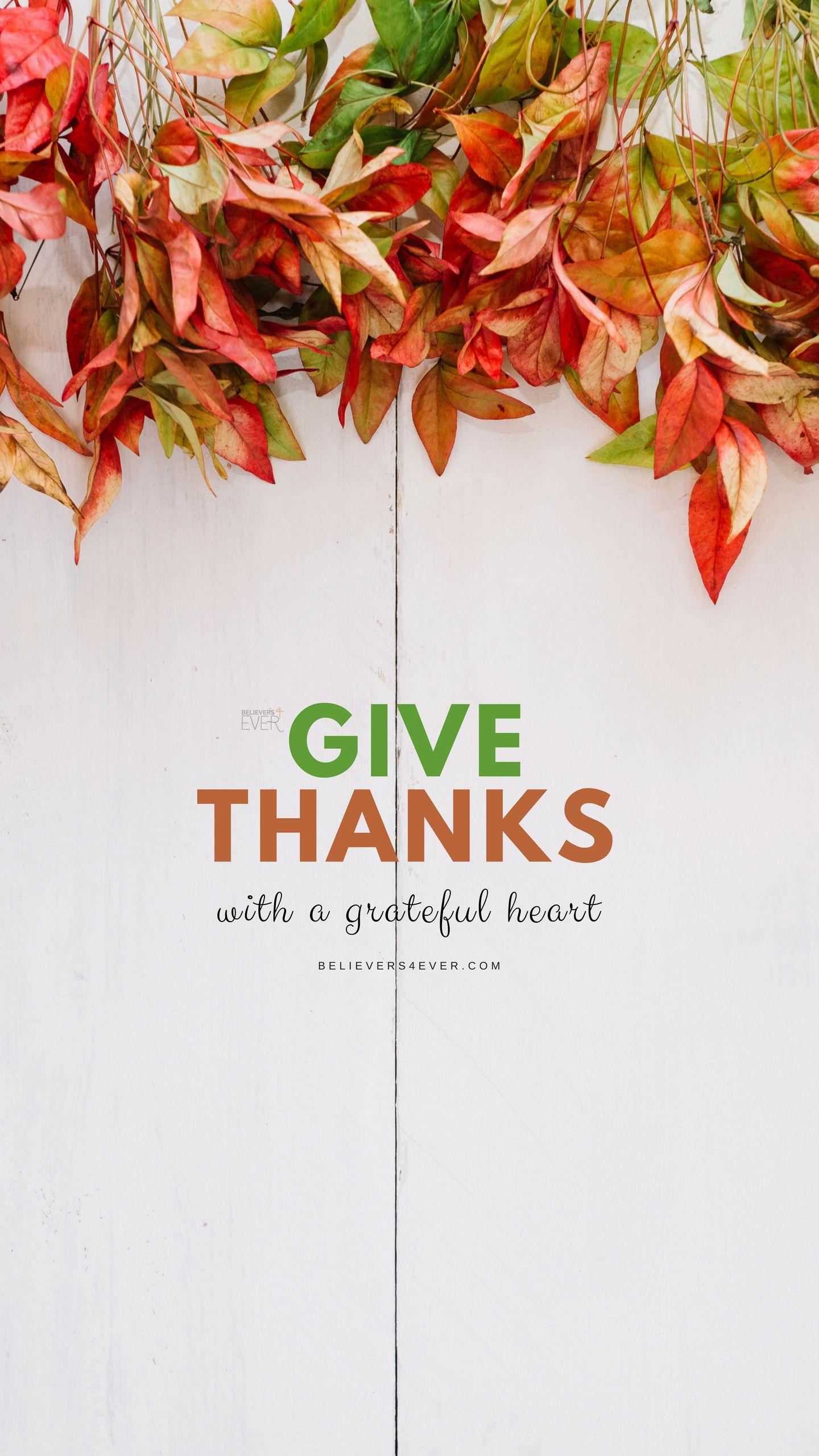 Give Thanks 1 440×2 561 пикс. IPhone Wallpaper