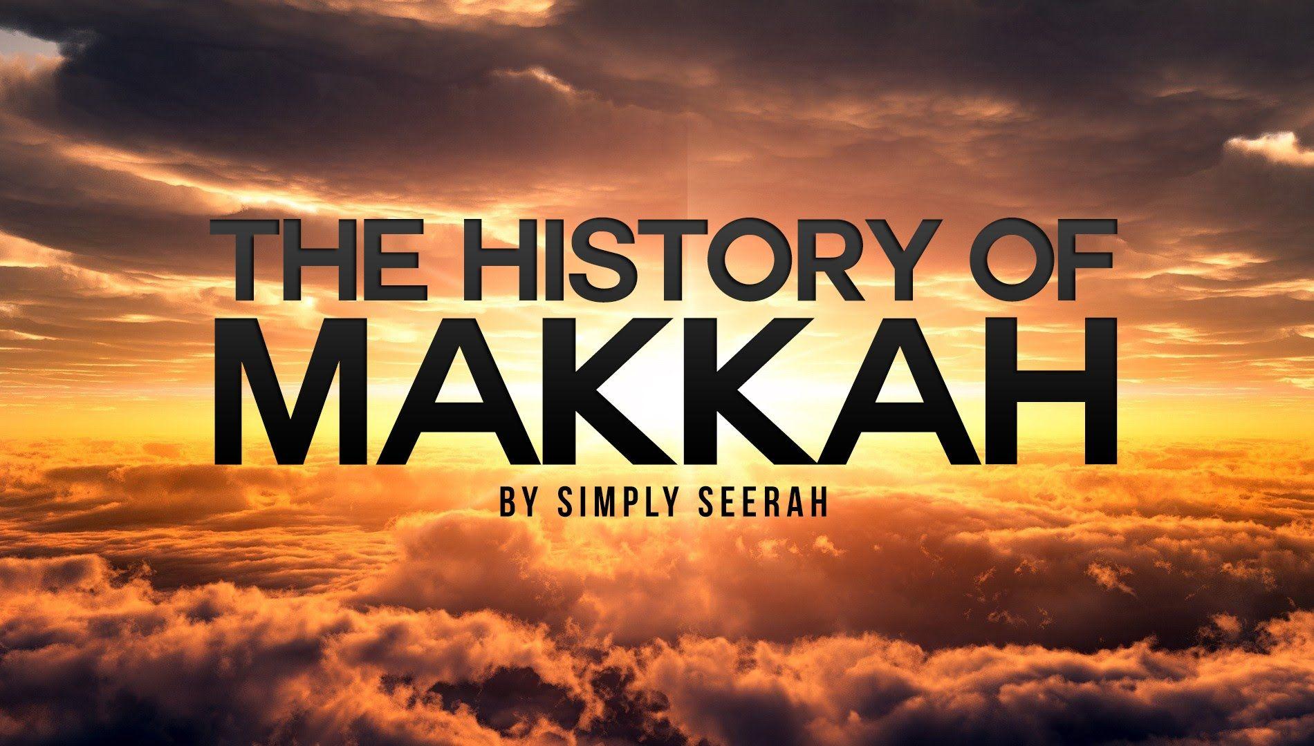 The History of Makkah Cinematic Version