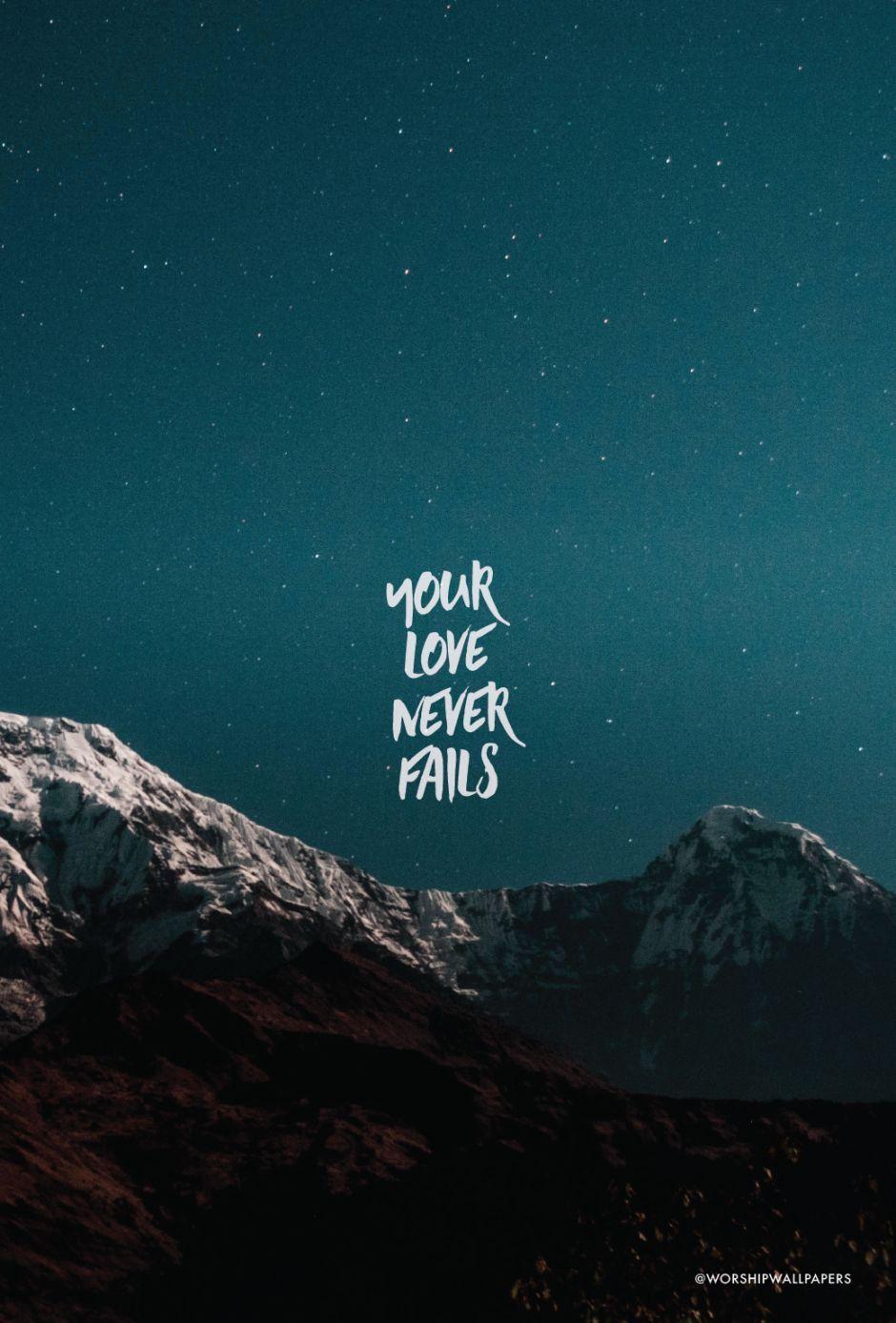 Your Love Never Fails by Jesus Culture // Phone screen format