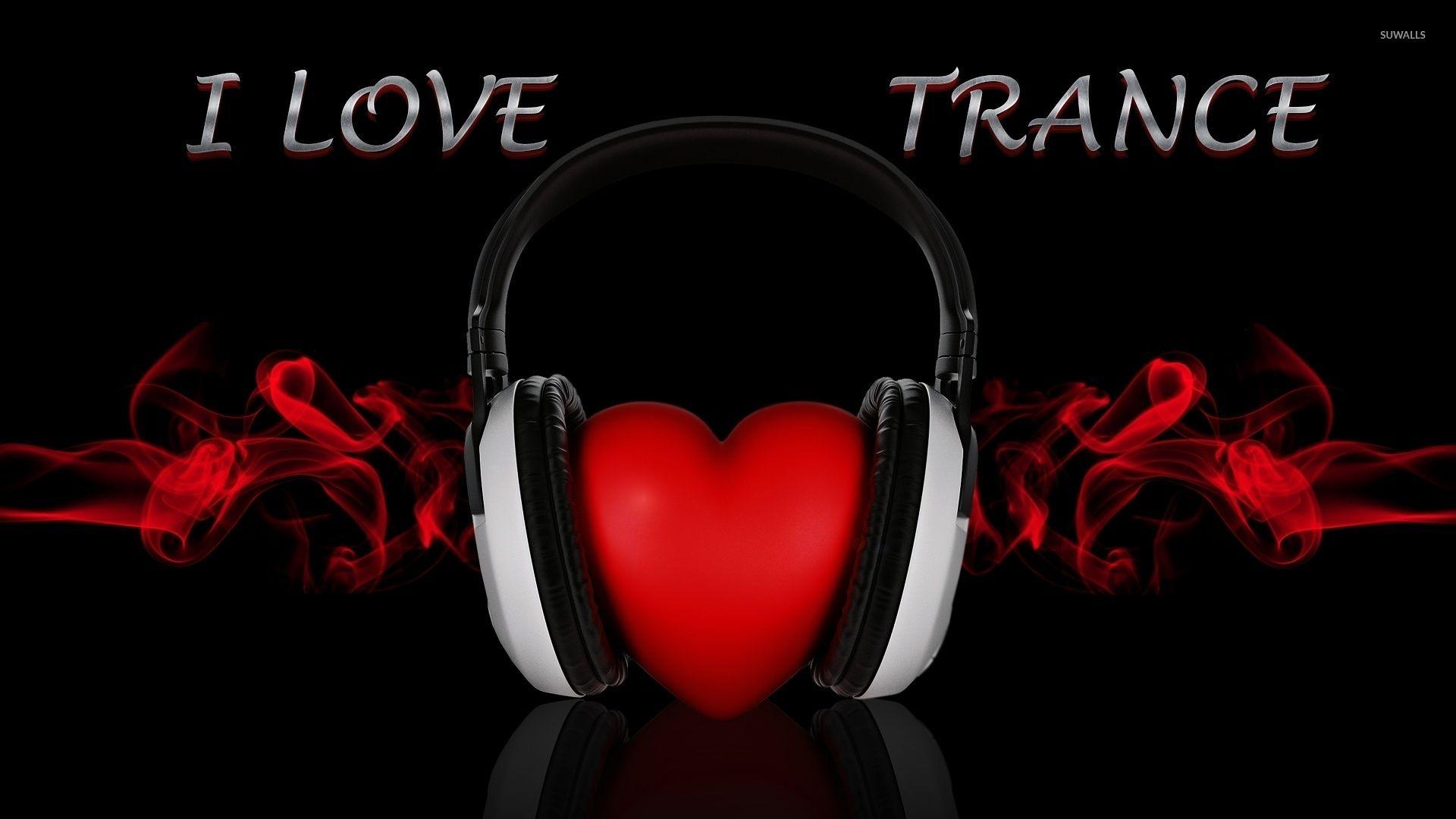 I love trance wallpapers