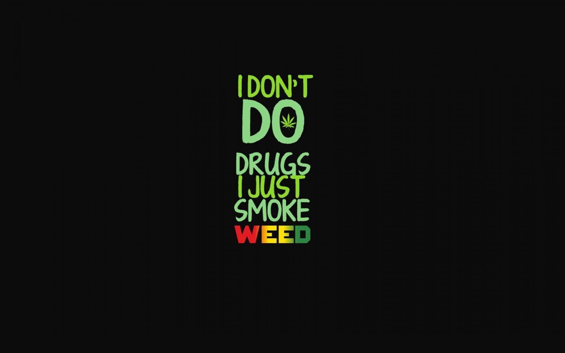 Citation drugs marijuana phrase quotes wallpaper