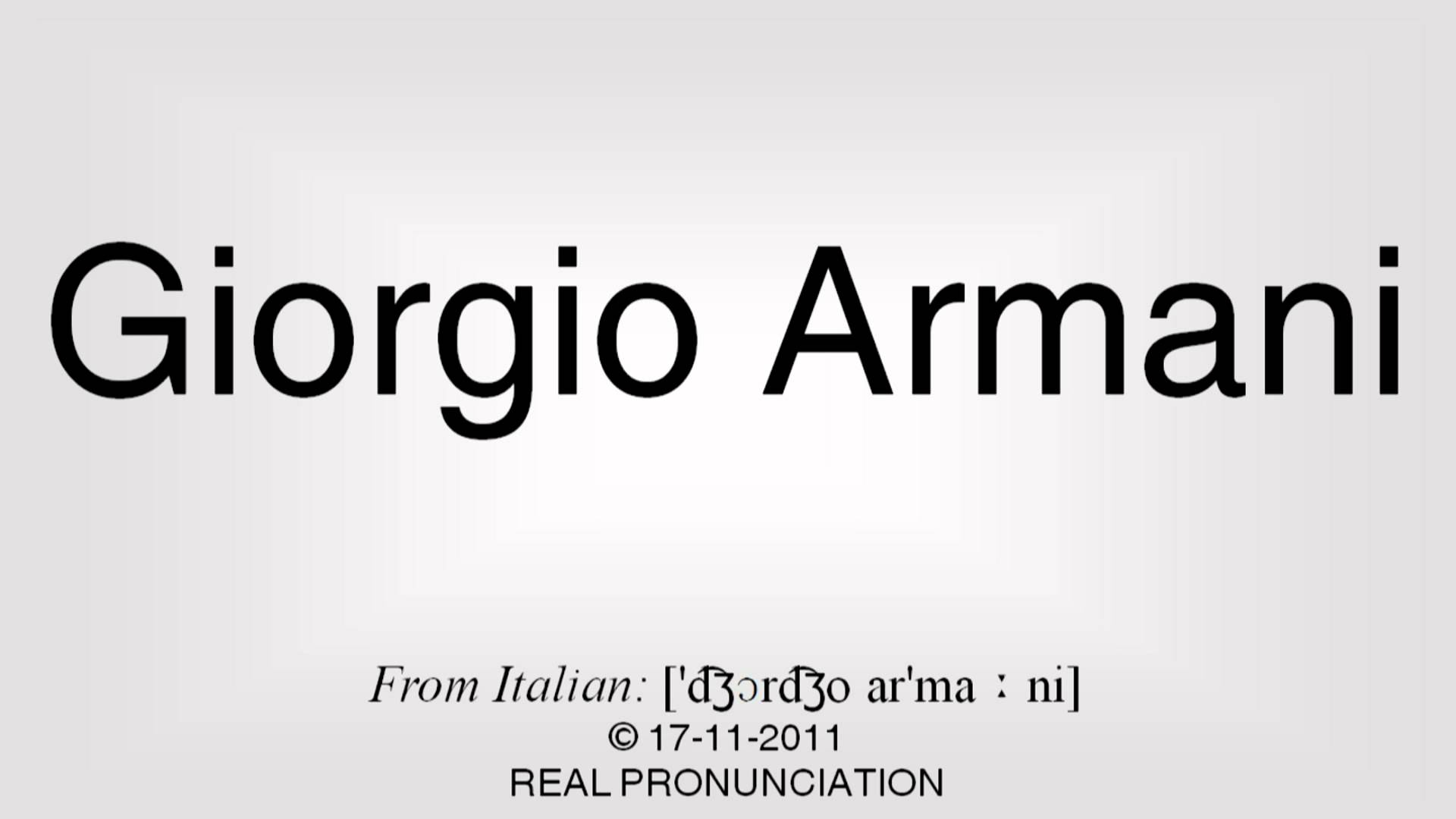 How to pronounce Giorgio Armani