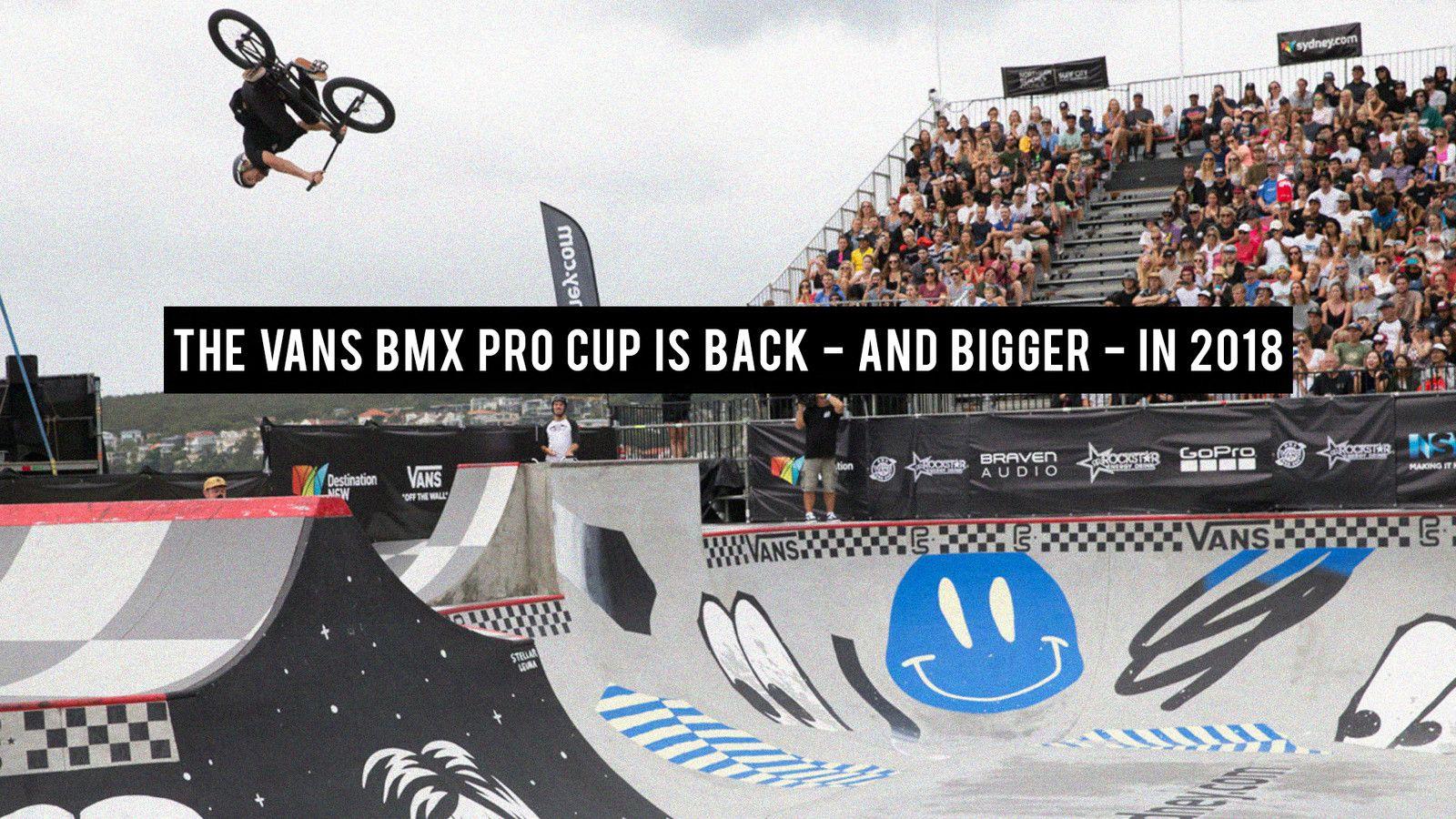 The Vans BMX Pro Cup is Back Bigger 2018 Feature