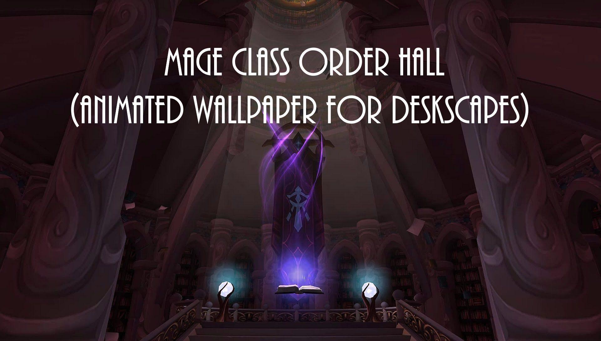 World of Warcraft Legion Mage Hall animated wallpaper