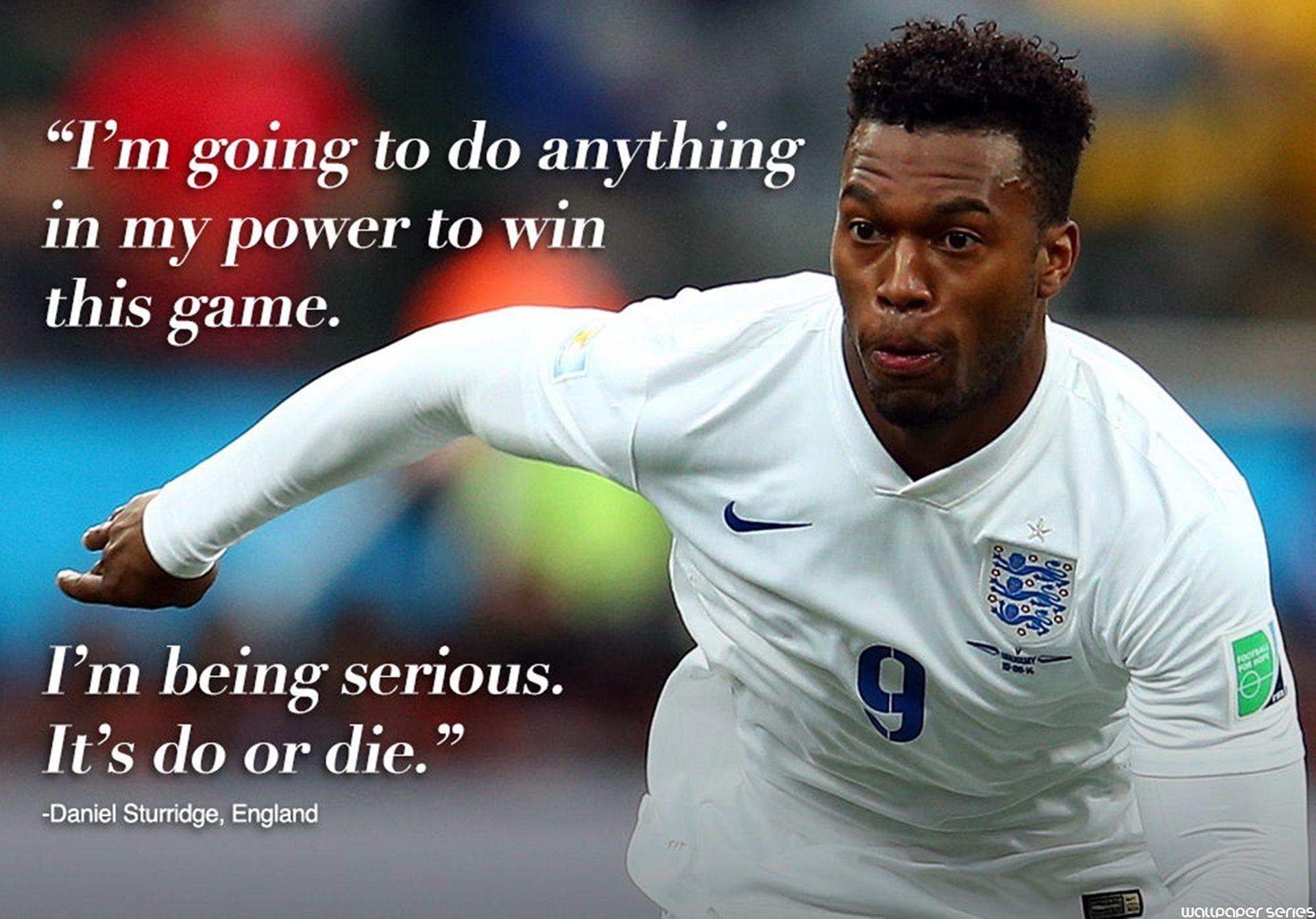 Daniel Sturridge Quotes Wallpaper 05714