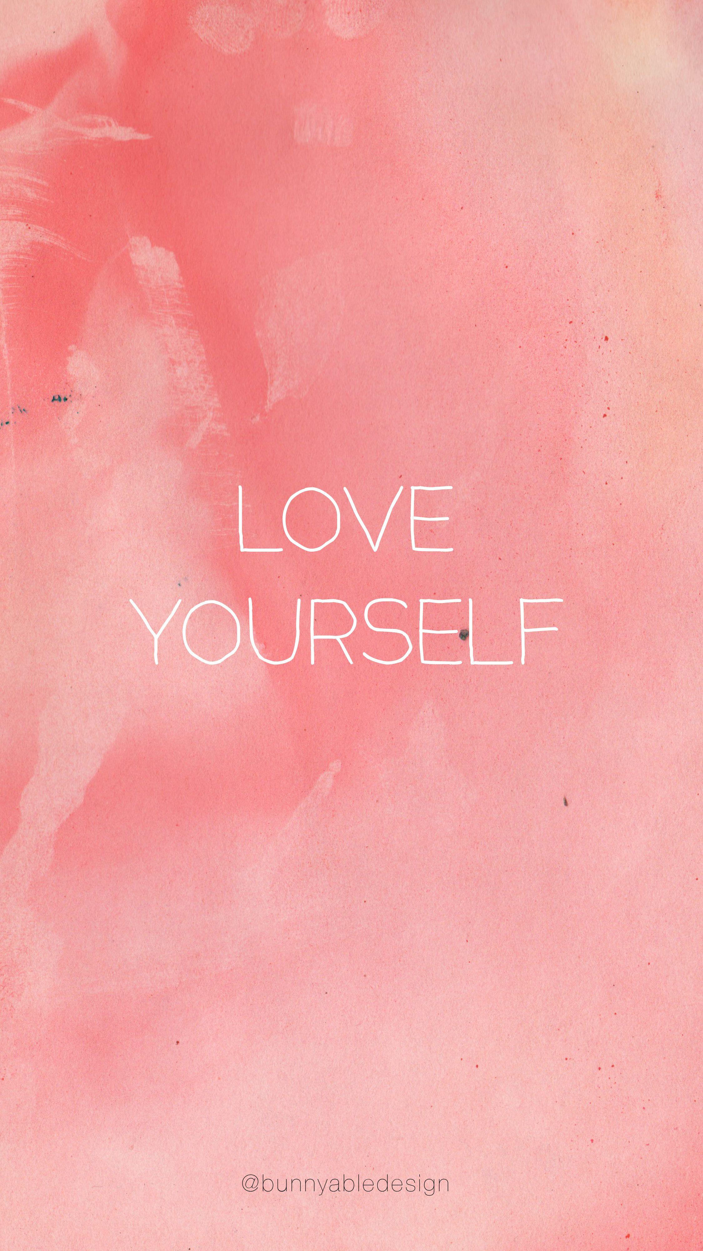 Love yourself ❤ #wallpaper #iphone. Wallpaper for iPhone
