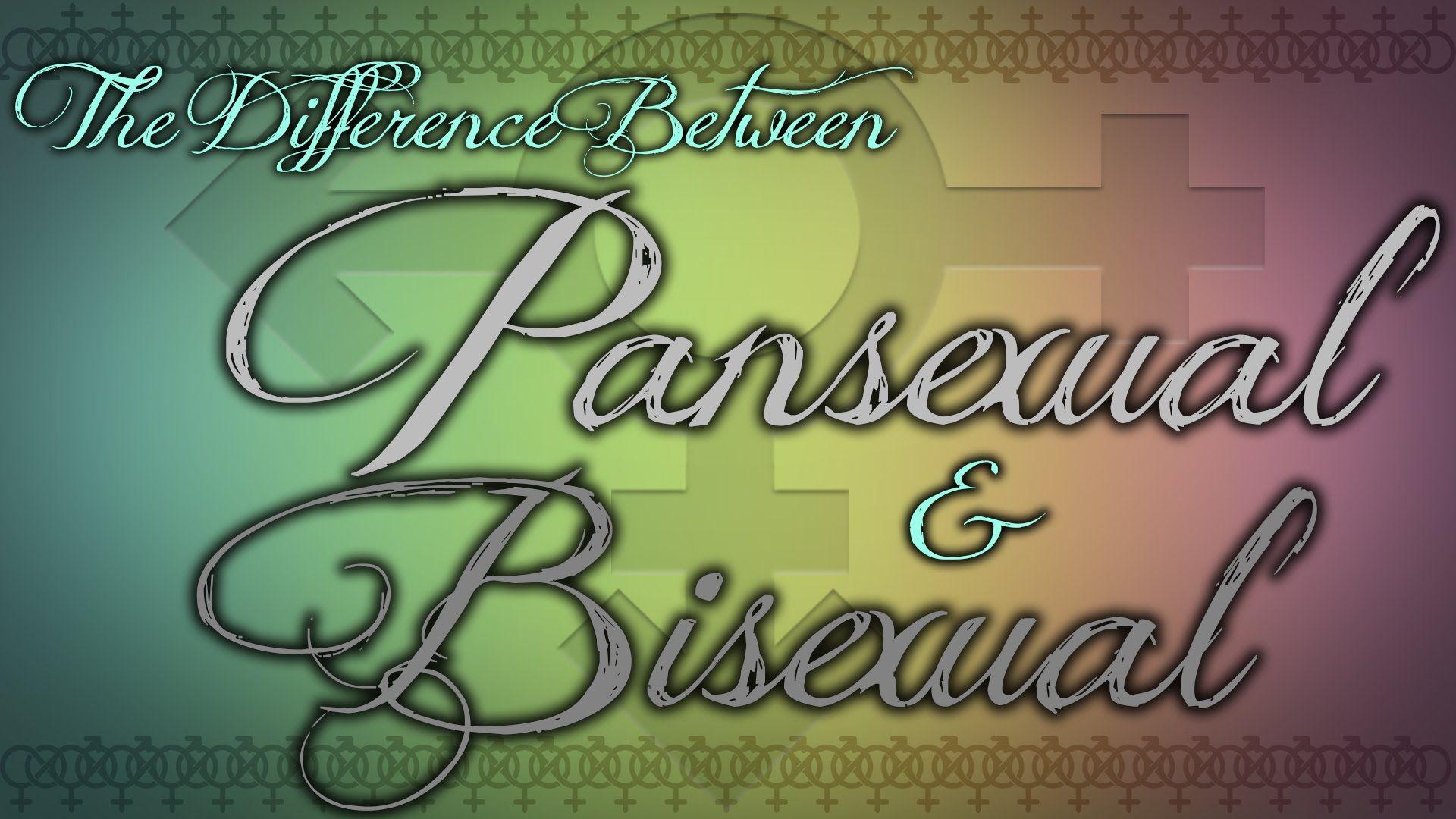 The Difference Between Bisexual and Pansexual