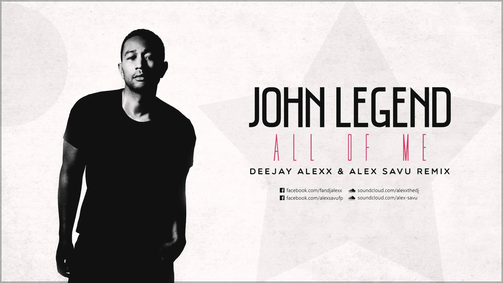 John Legend of Me (DeeJay ALexX & Alex Savu Remix)