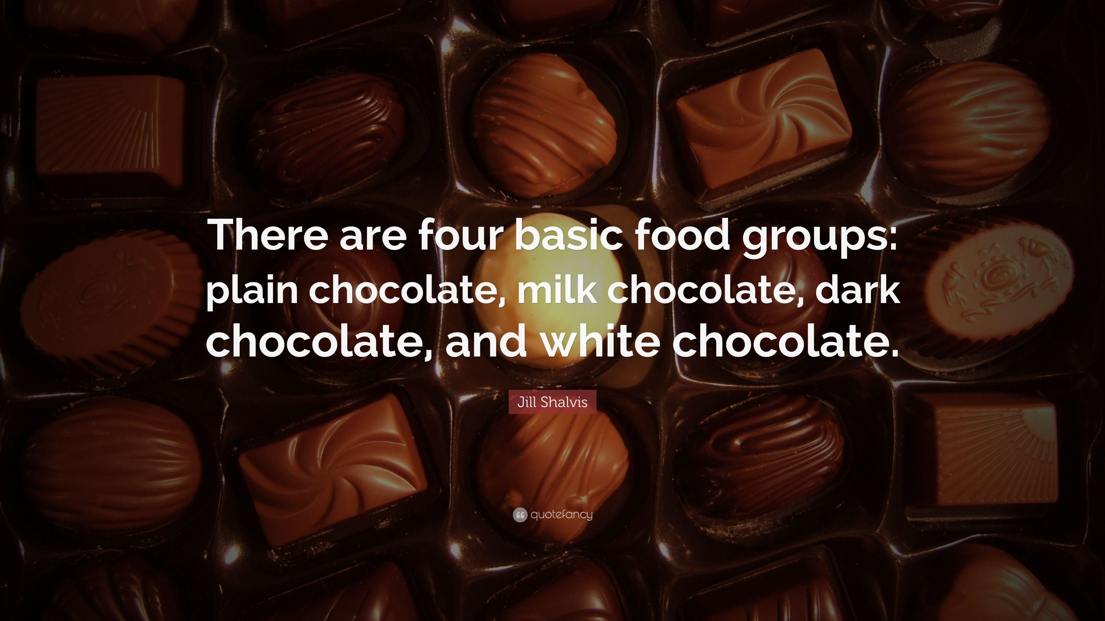 Jill Shalvis Quote: “There are four basic food groups: plain