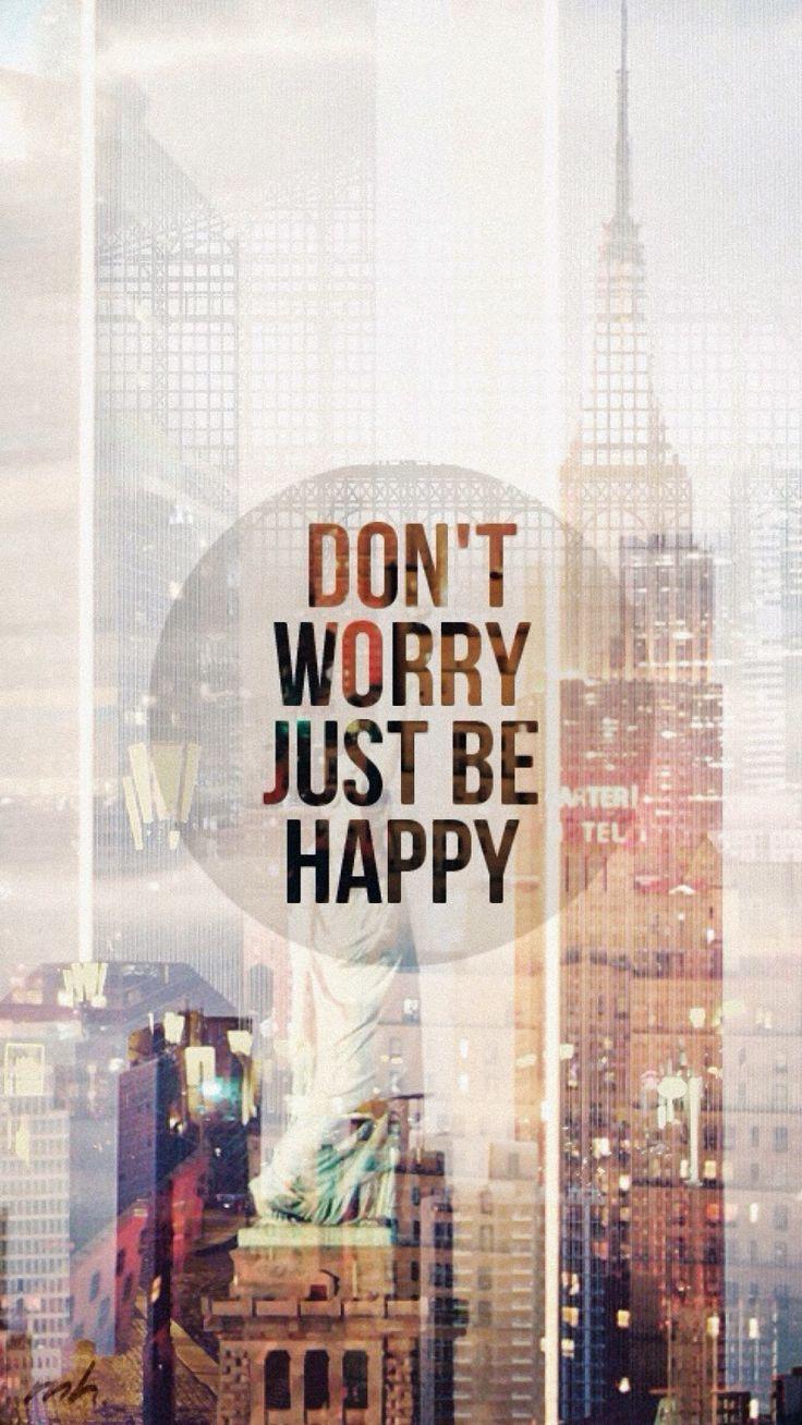 ↑↑TAP AND GET THE FREE APP! Quotes Don't Worry Just Be Happy