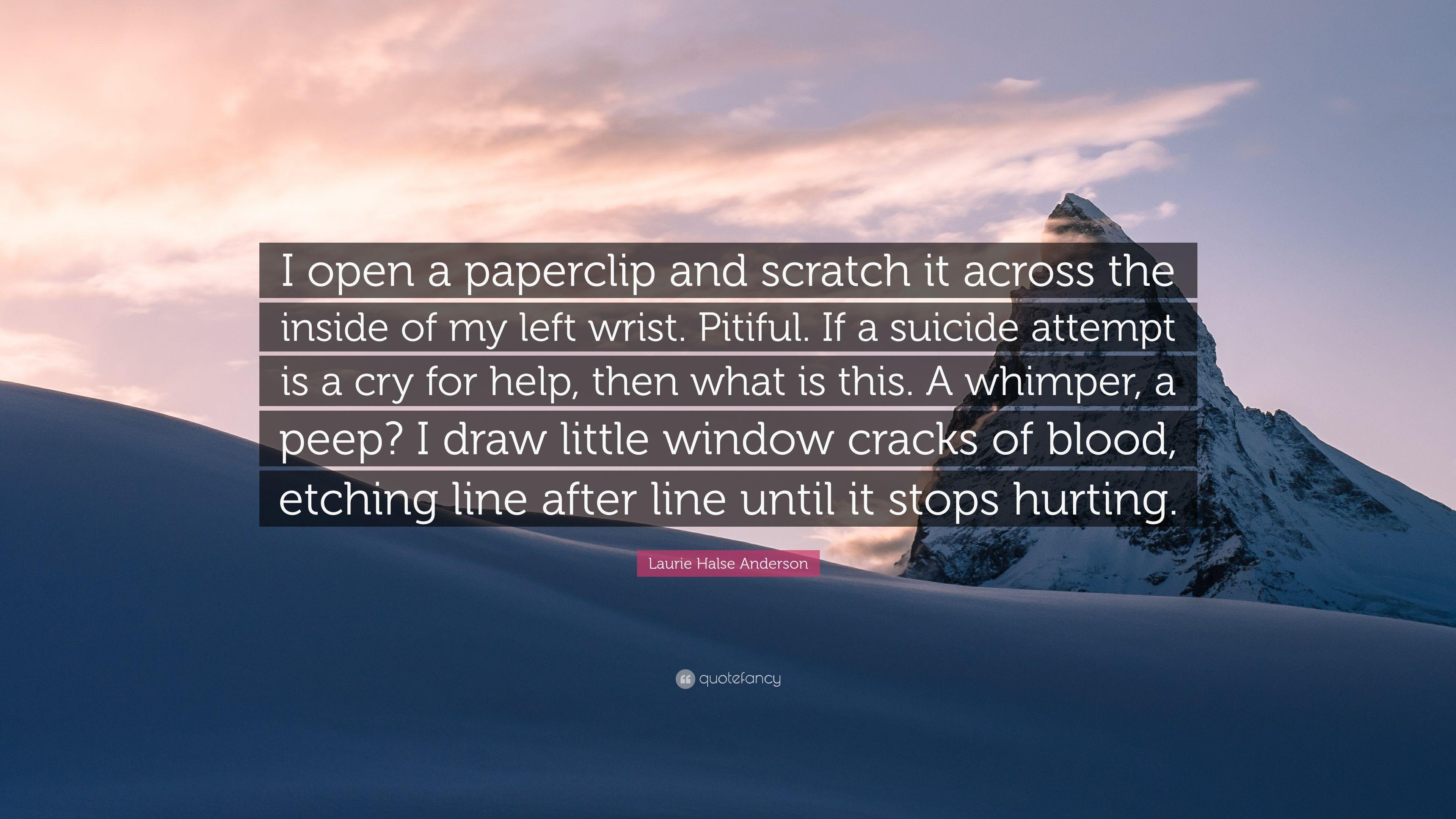 Laurie Halse Anderson Quote: “I open a paperclip and scratch it