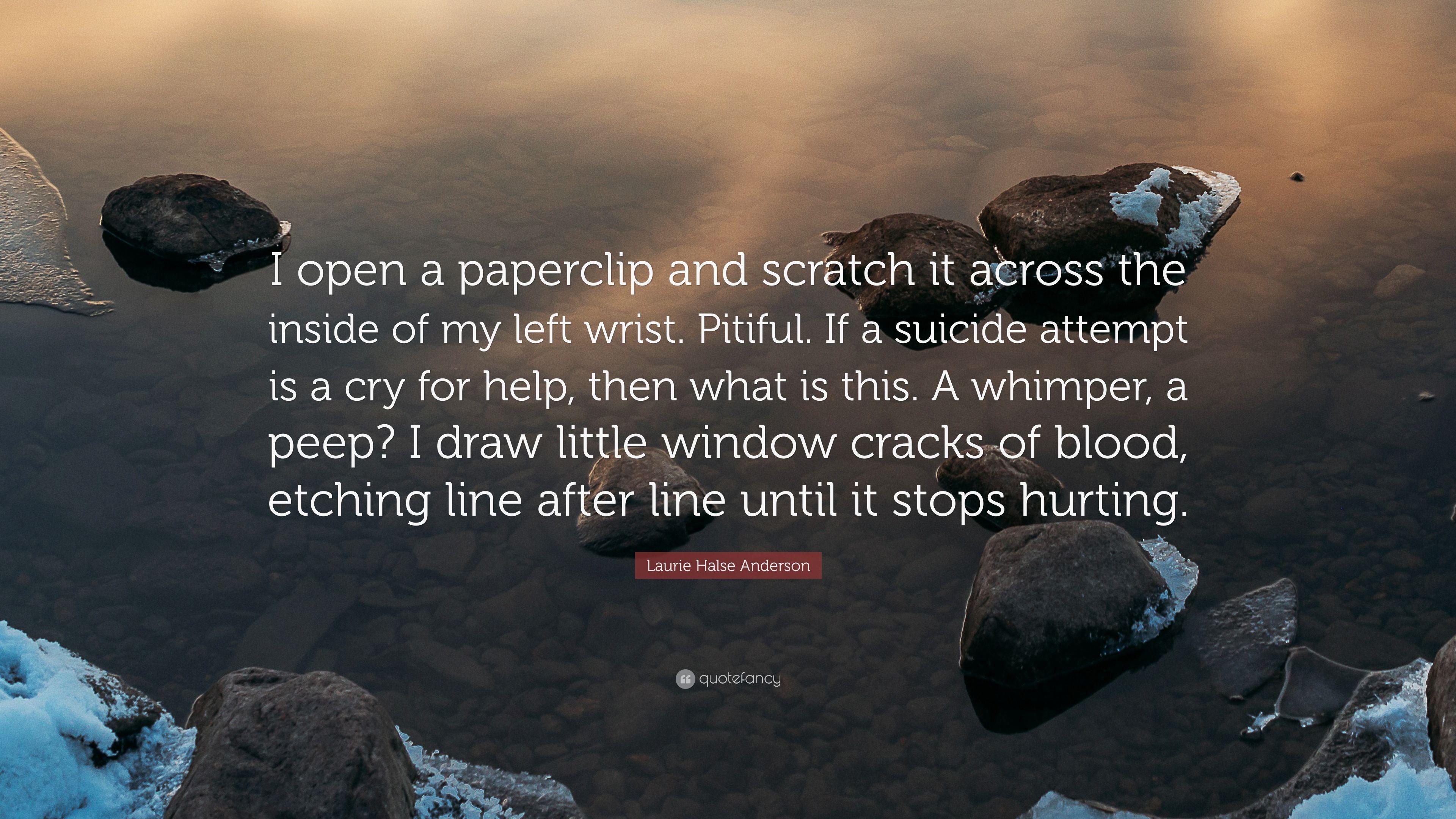 Laurie Halse Anderson Quote: “I open a paperclip and scratch it