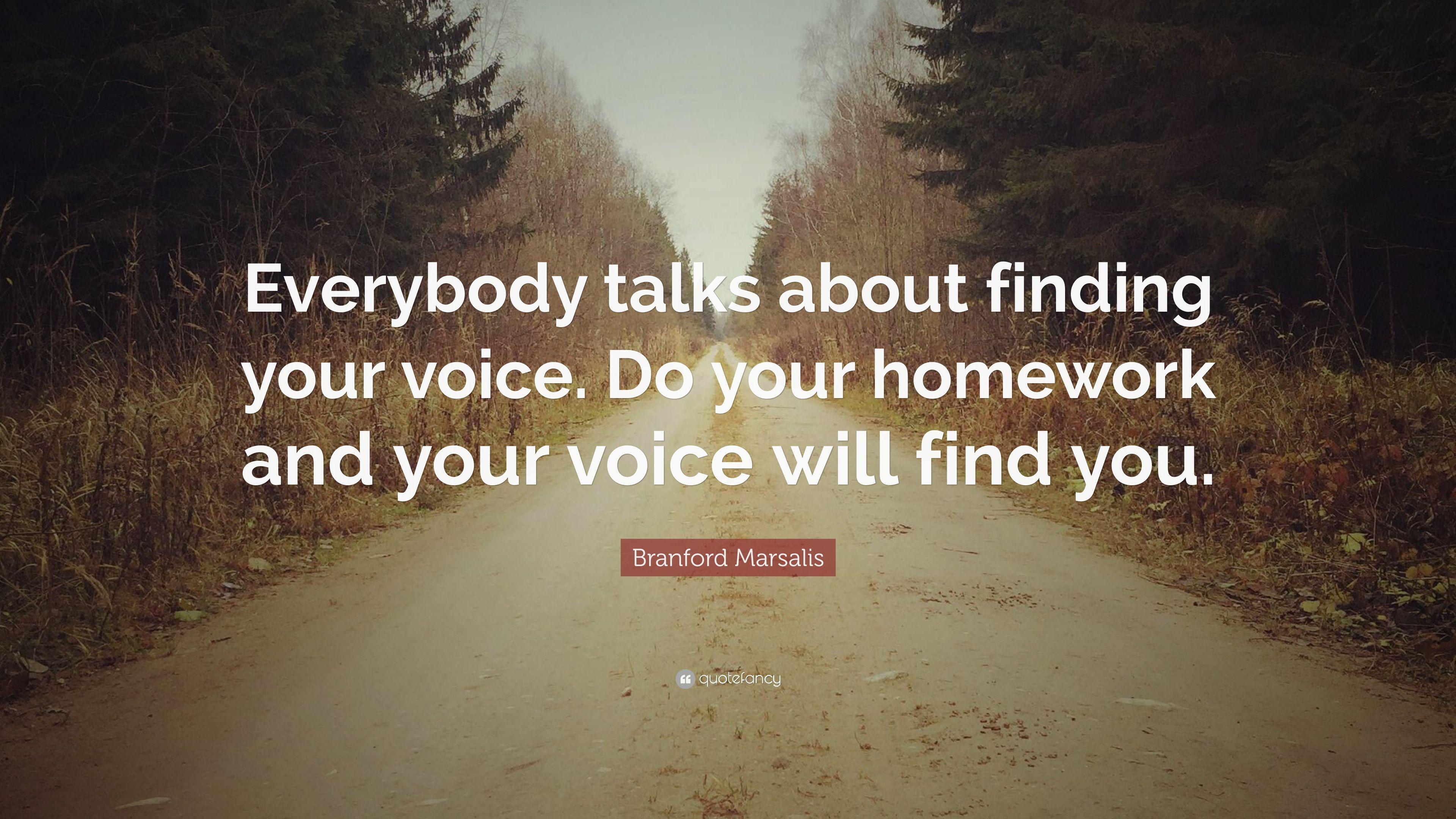 Branford Marsalis Quote: “Everybody talks about finding your voice