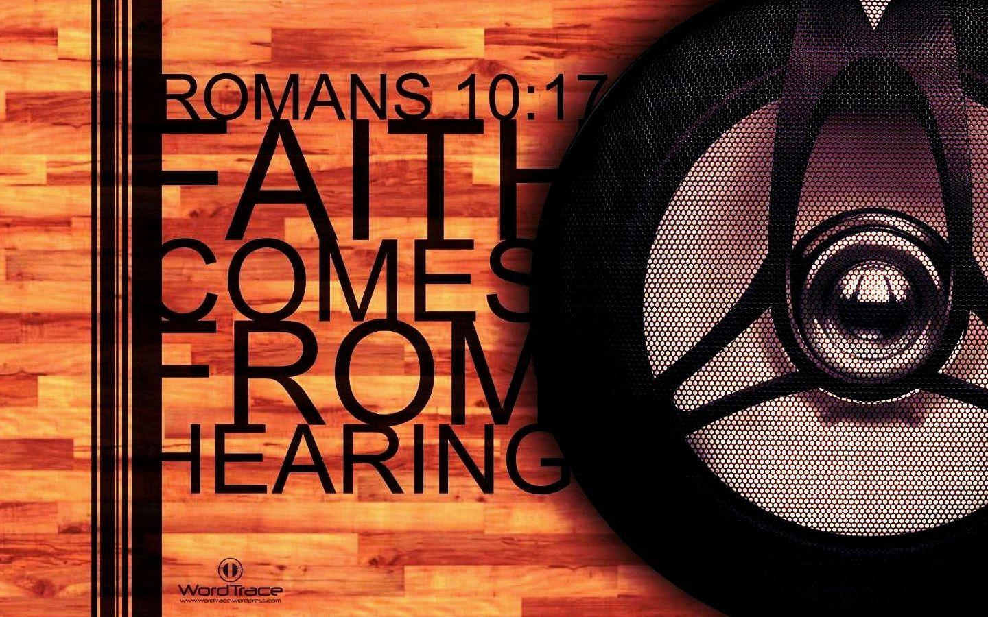 Faith comes from hearing