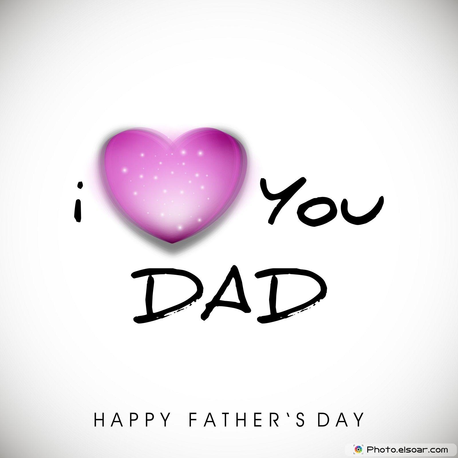i love you dad images