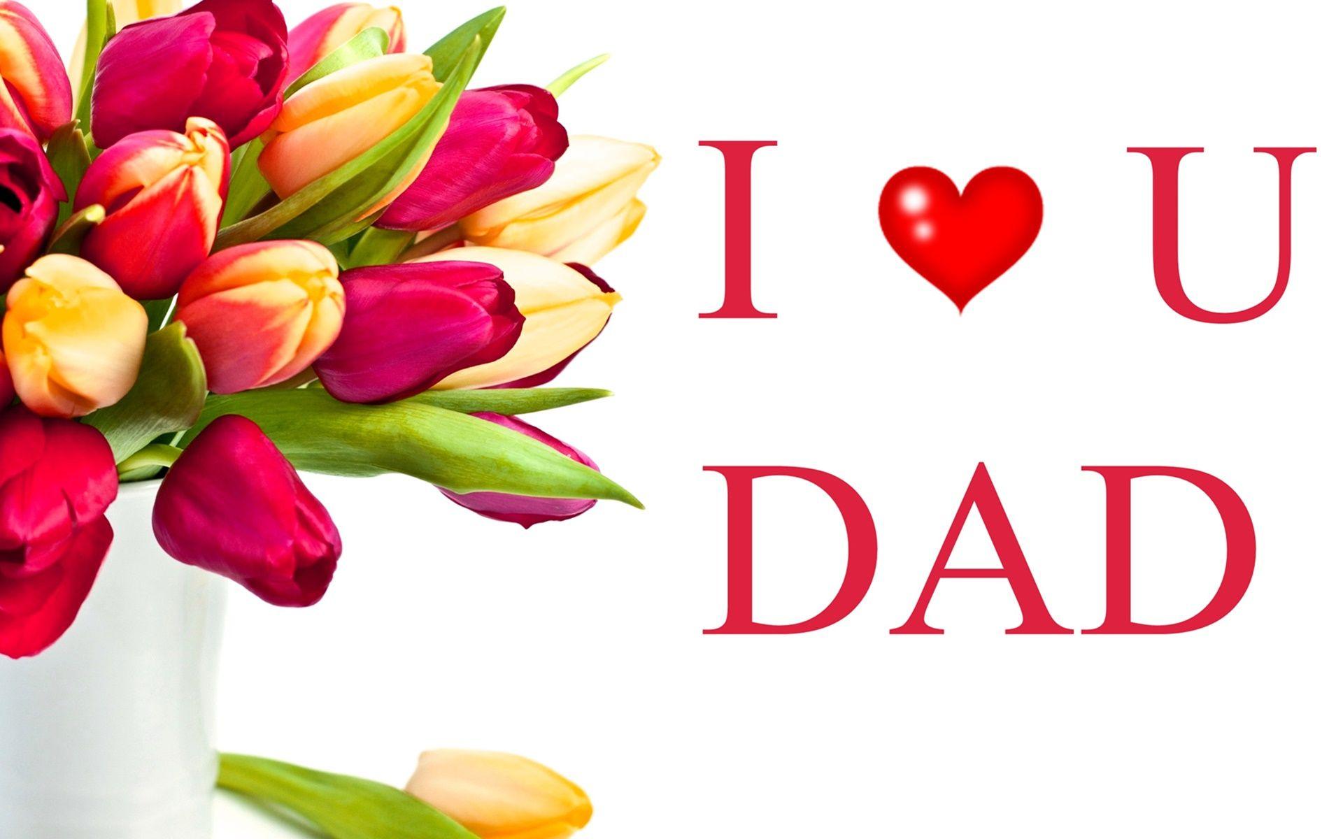 Love You Dad Fathers Day Wallpaper