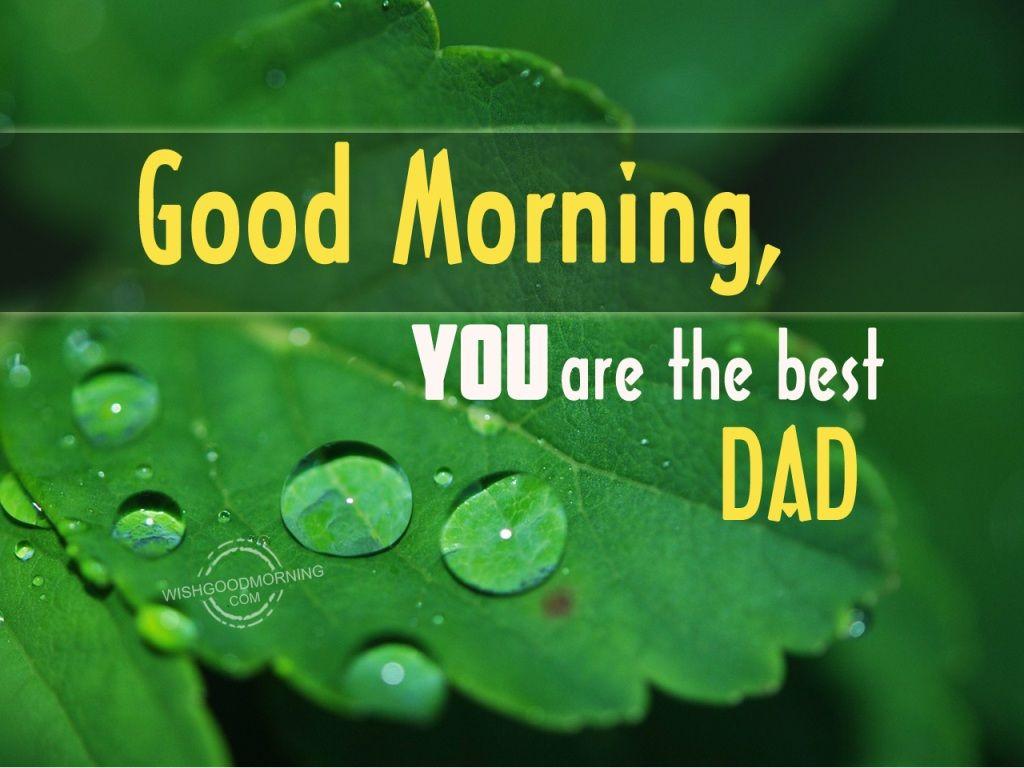 Good Morning Wishes For Father Picture, Image
