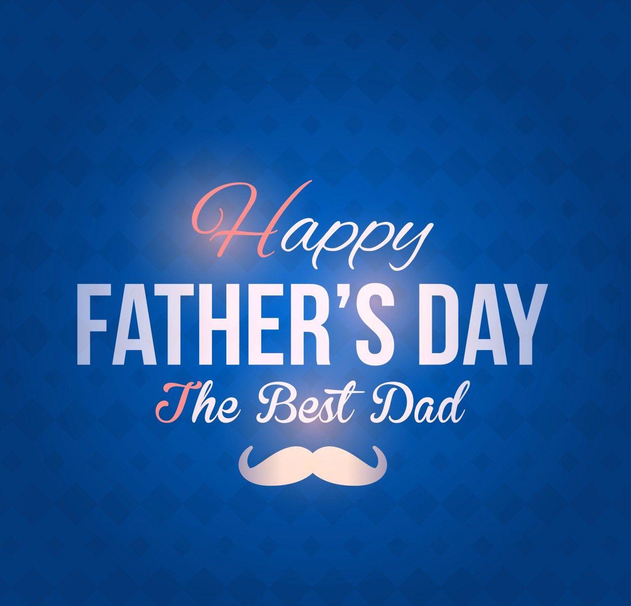 Father's Day 2017 Wallpaper, get awesome wallpaper for Fathers