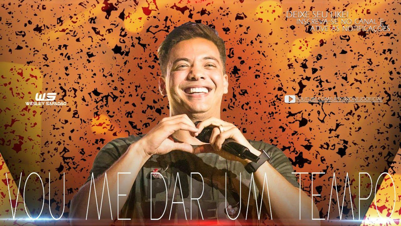 Wesley Safadão ME DAR UM TEMPOório Novo 2017