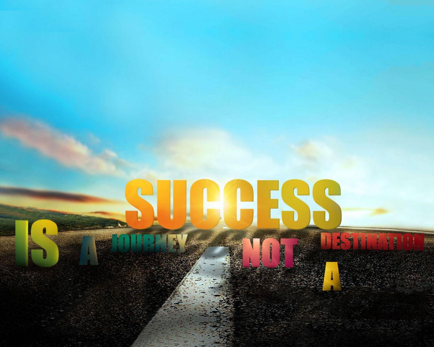 Success Is a Journey Not A Destination. HD Motivation Wallpaper