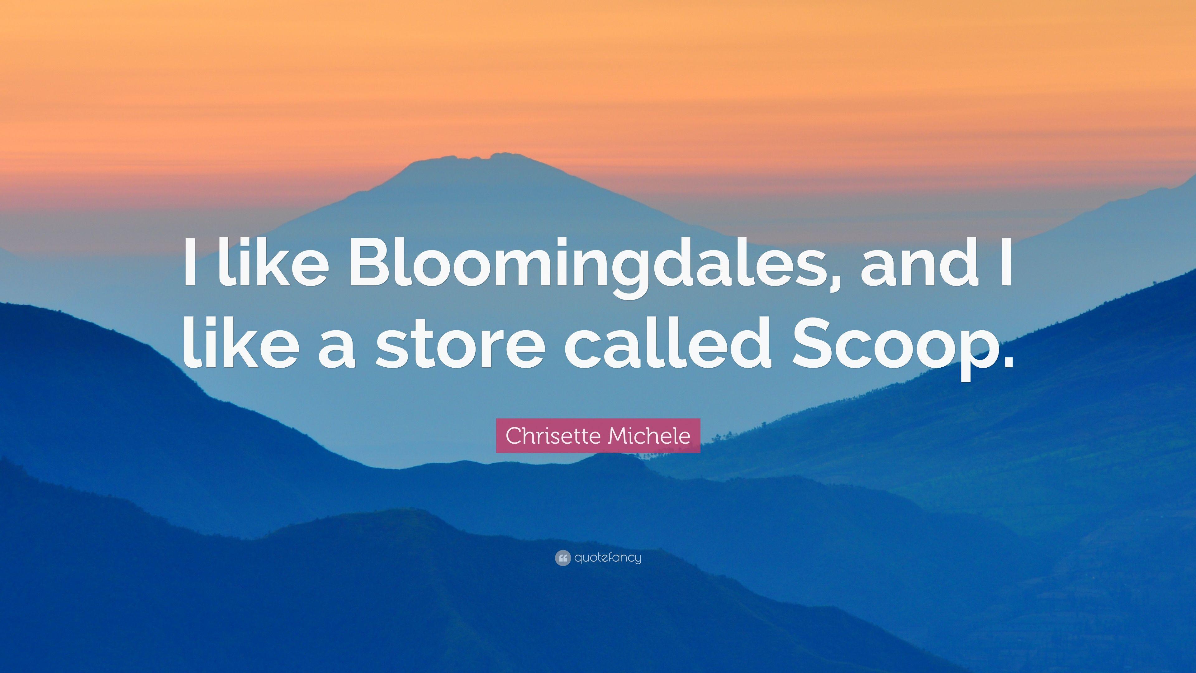 Chrisette Michele Quote: “I like Bloomingdales, and I like a store
