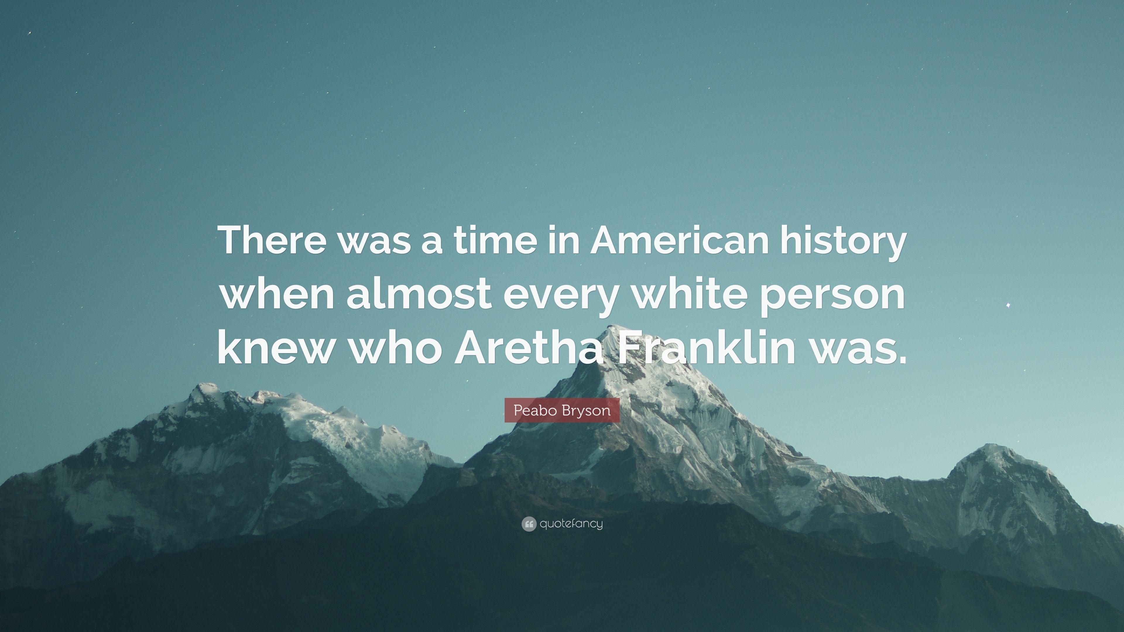 Peabo Bryson Quote: “There was a time in American history when