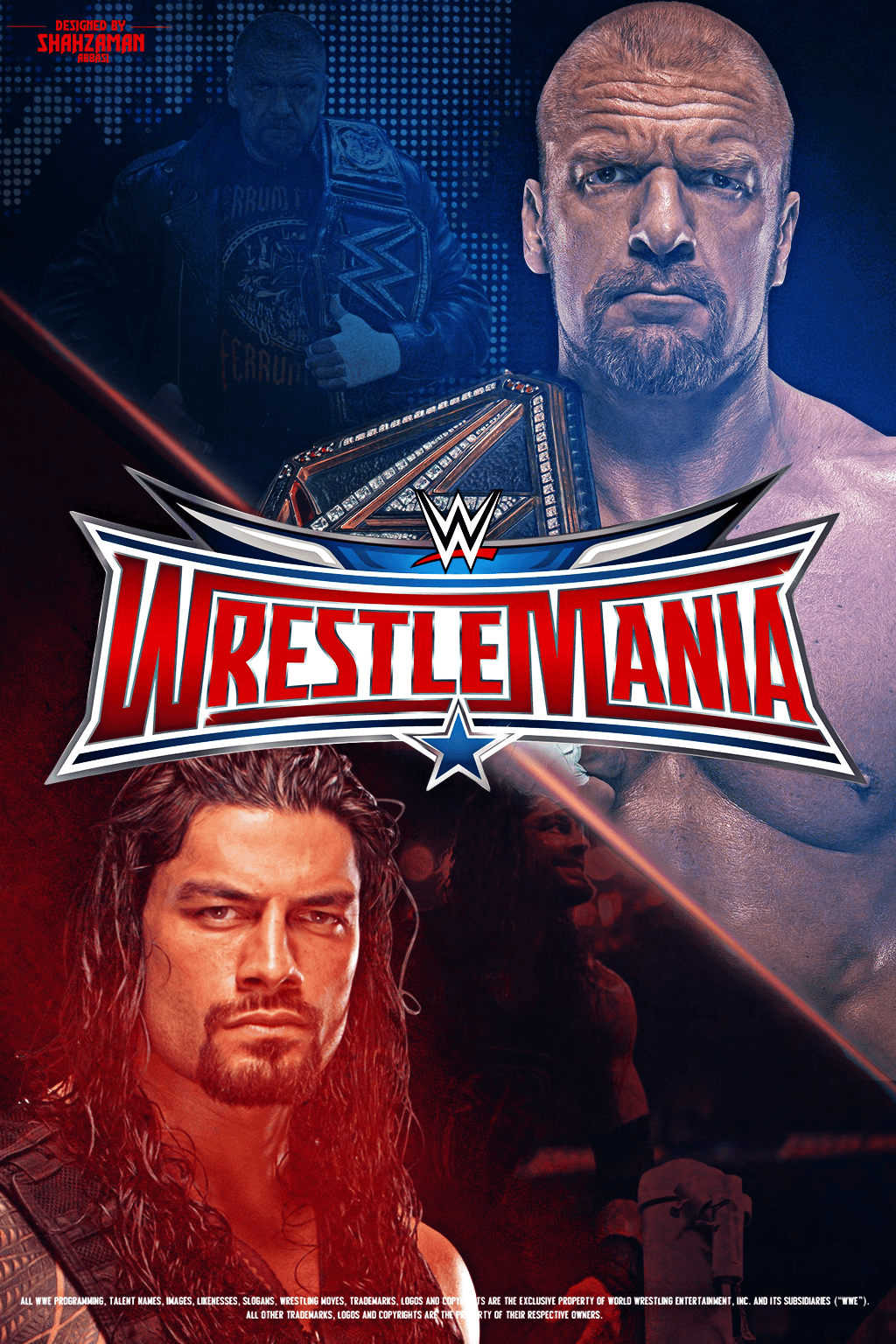 WRESTLEMANIA 32 POSTER By ShahzamanAbbasi GO TRIPLE H. WWE TNA NXT