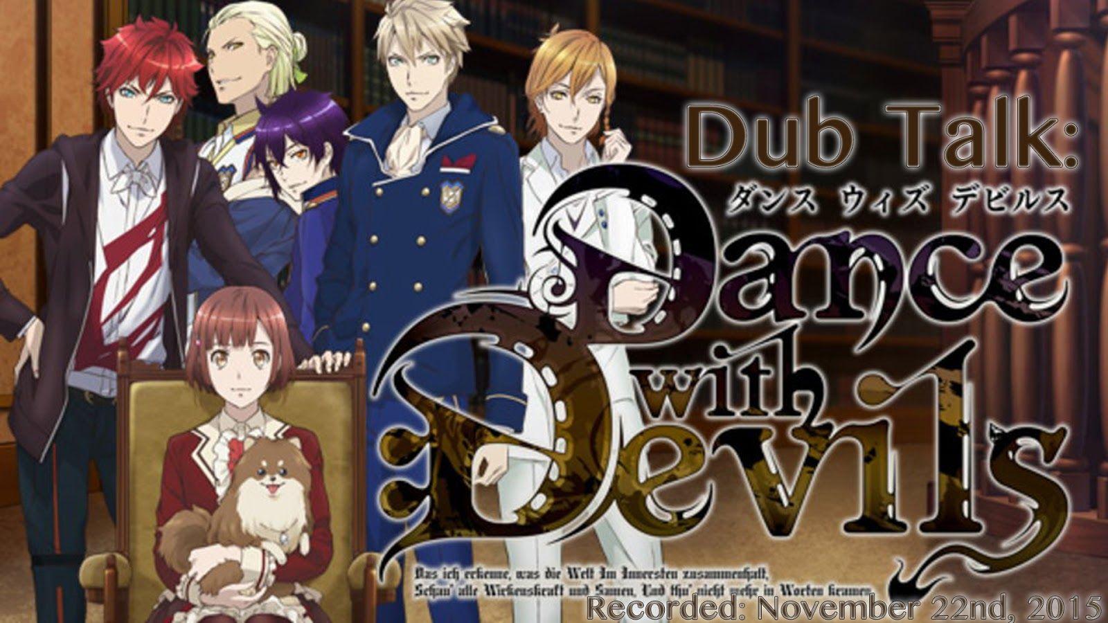 Lilac Anime Reviews: Dub Talk: Dance With Devils