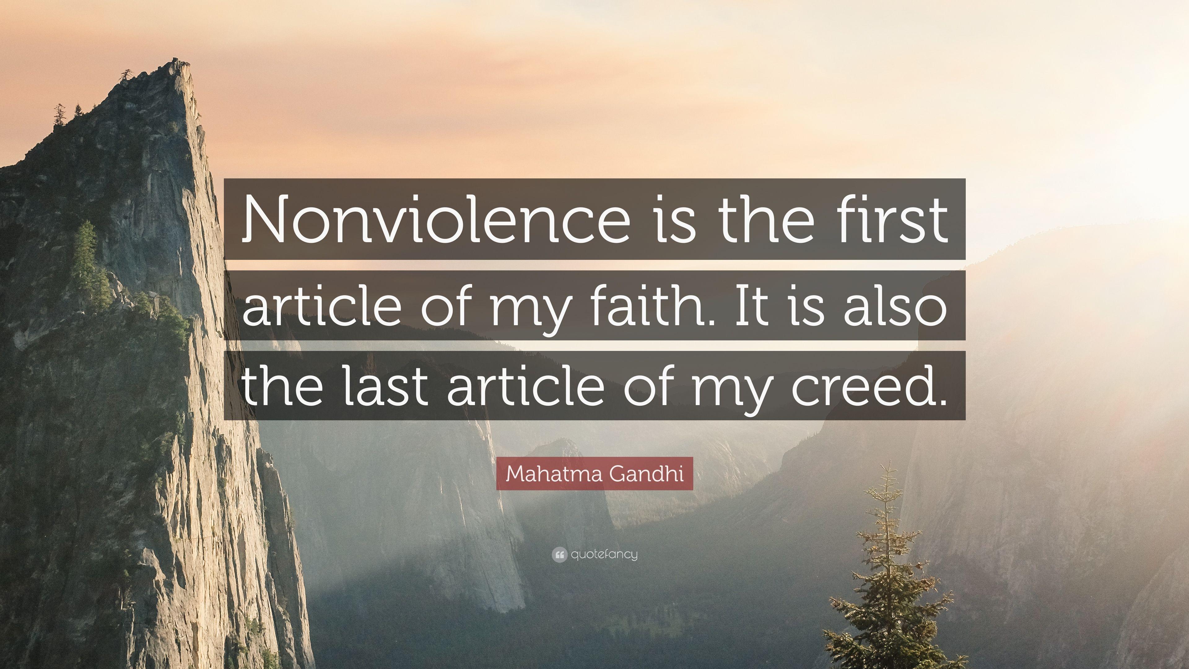Mahatma Gandhi Quote: “Nonviolence is the first article of my faith