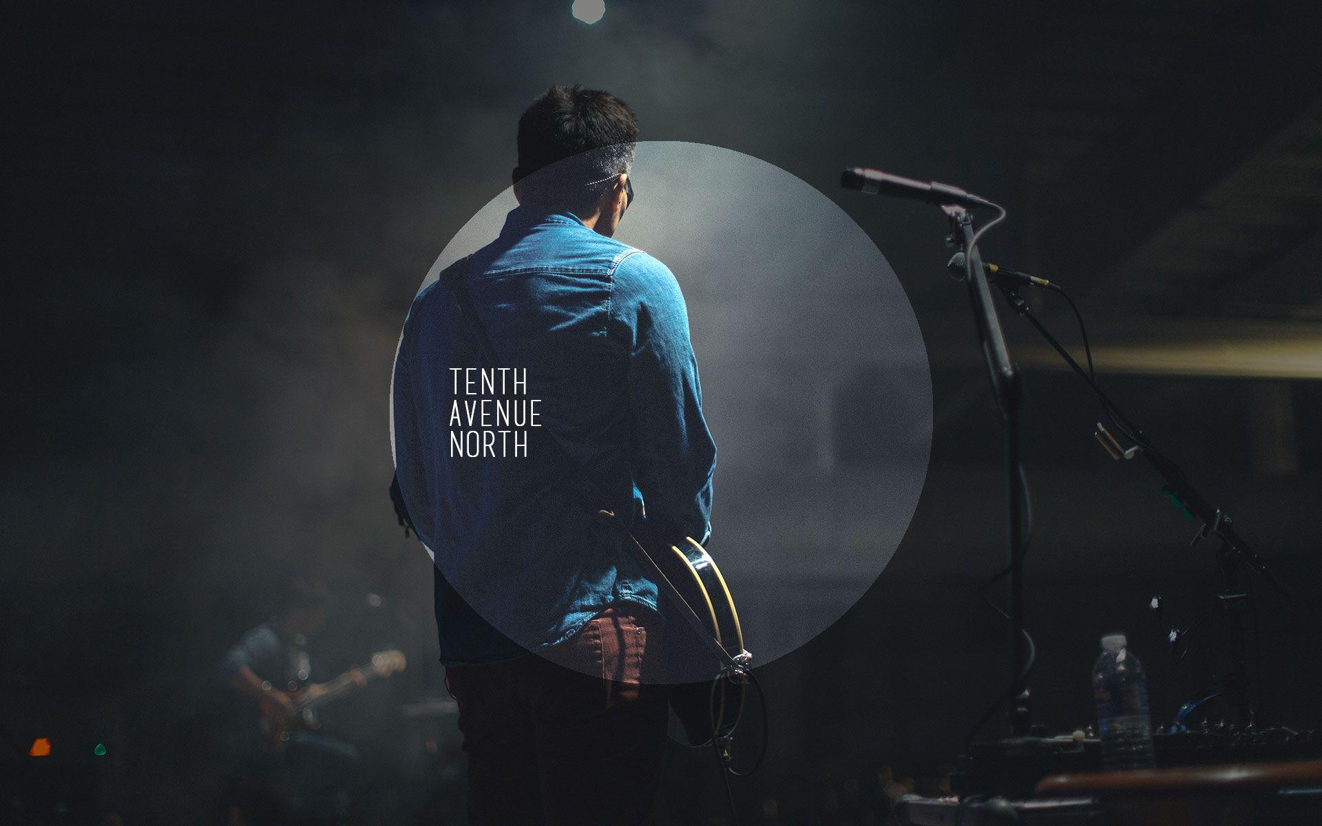 Tenth Avenue North Wallpaper. Tenth Avenue Nation