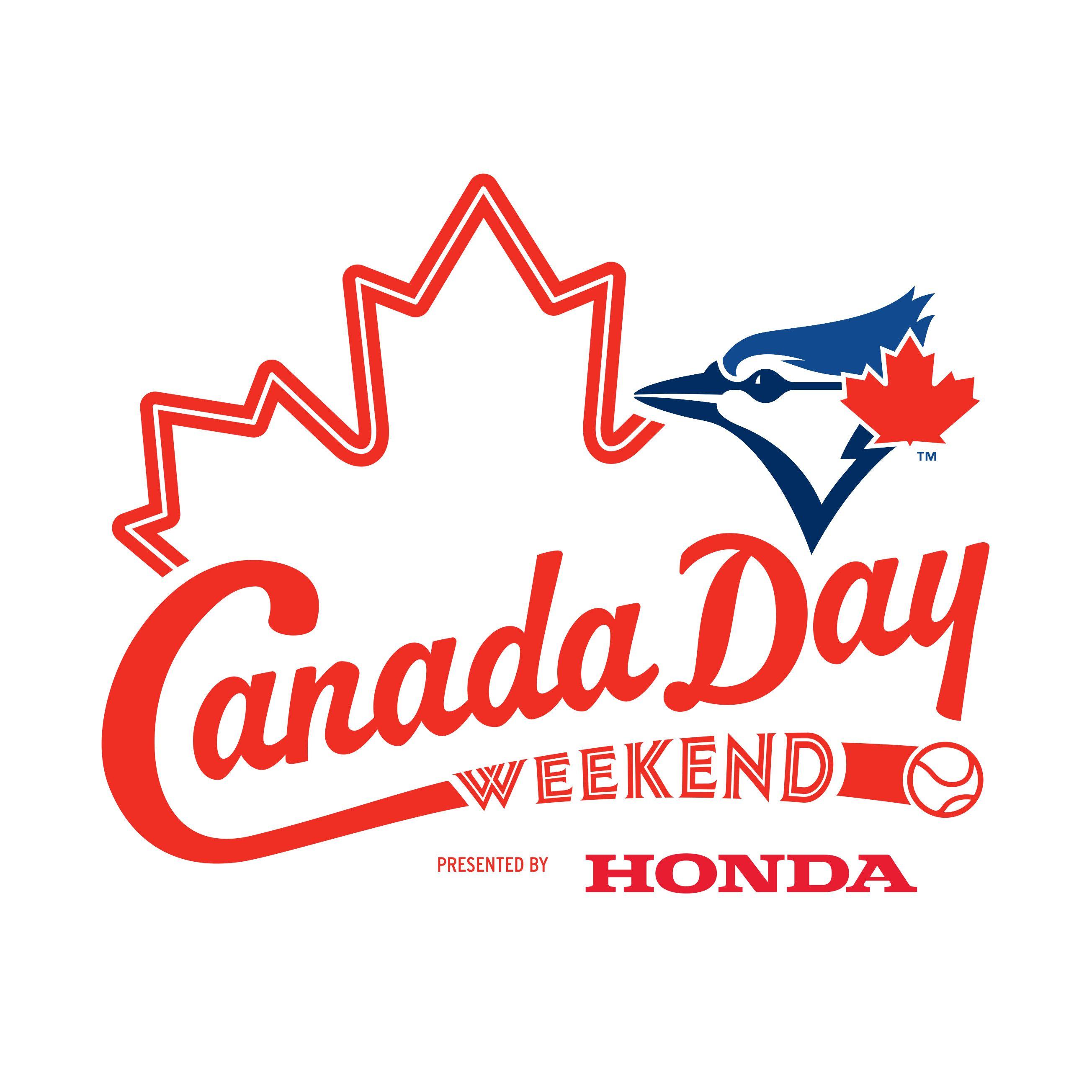 Canada Day Weekend presented by Honda. Toronto Blue Jays