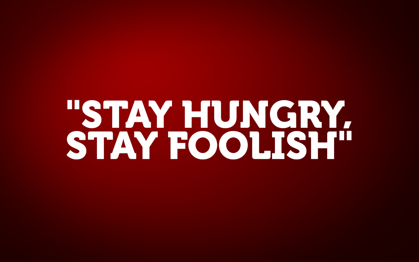 Wallpaper: Stay hungry, stay foolish Steve Jobs