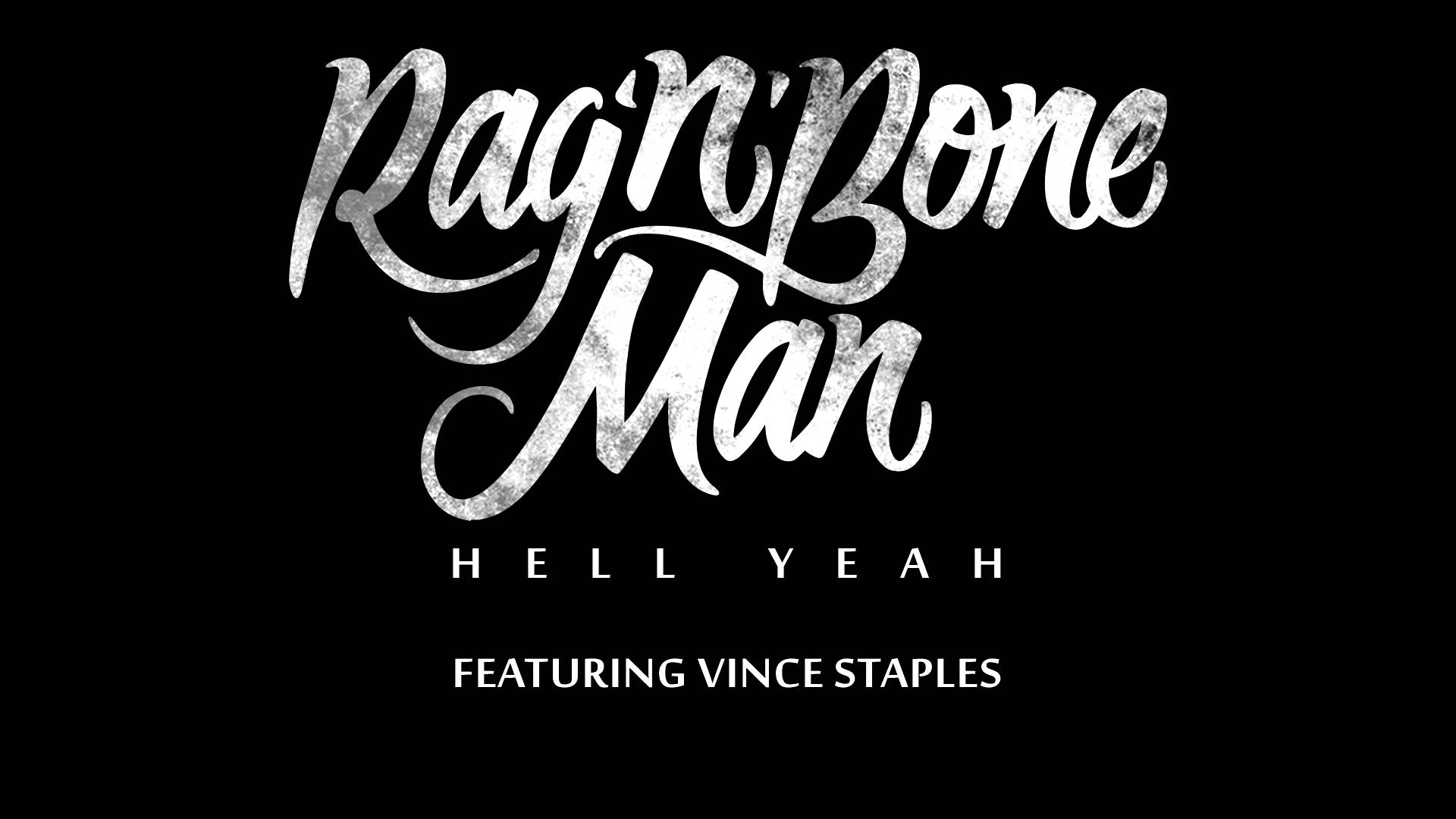 Rag'n'Bone Man Yeah ft. Vince Staples