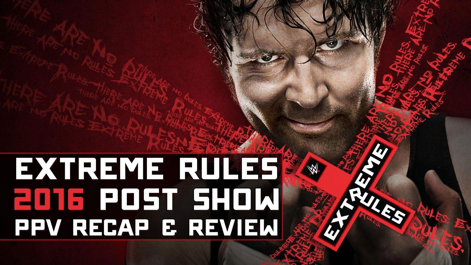 WWE Extreme Rules 2016 Post Show Recap & Review. Smark Out Moment