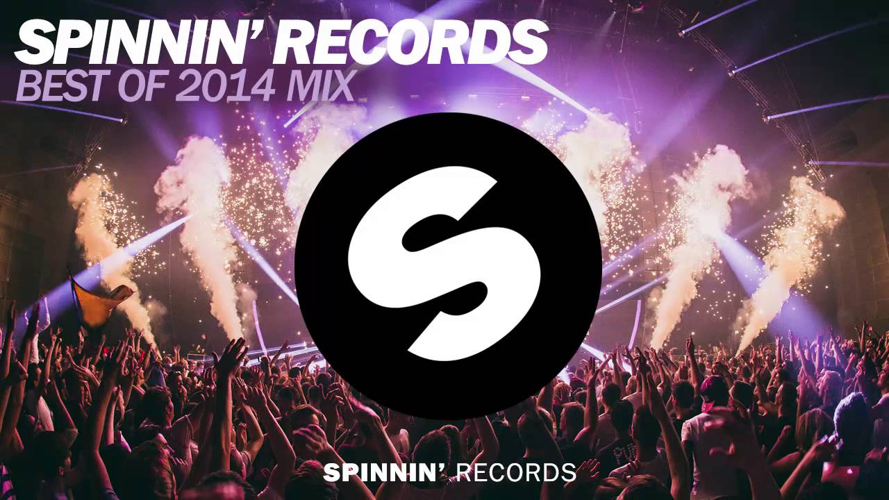 Spinnin' Records Of 2014 Year Mix