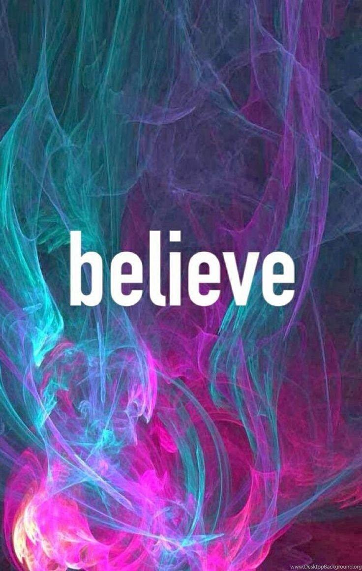 Believe.iPhone Wallpaper Desktop Background