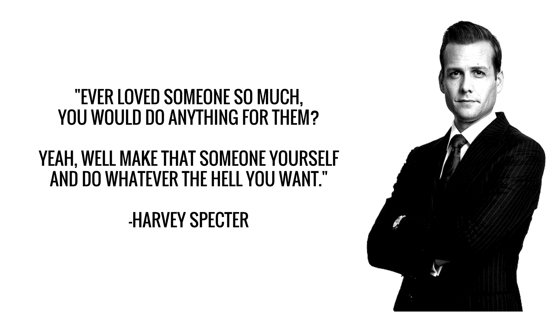 Harve Specter Wallpaper (w Ever Loved Someone Quote)