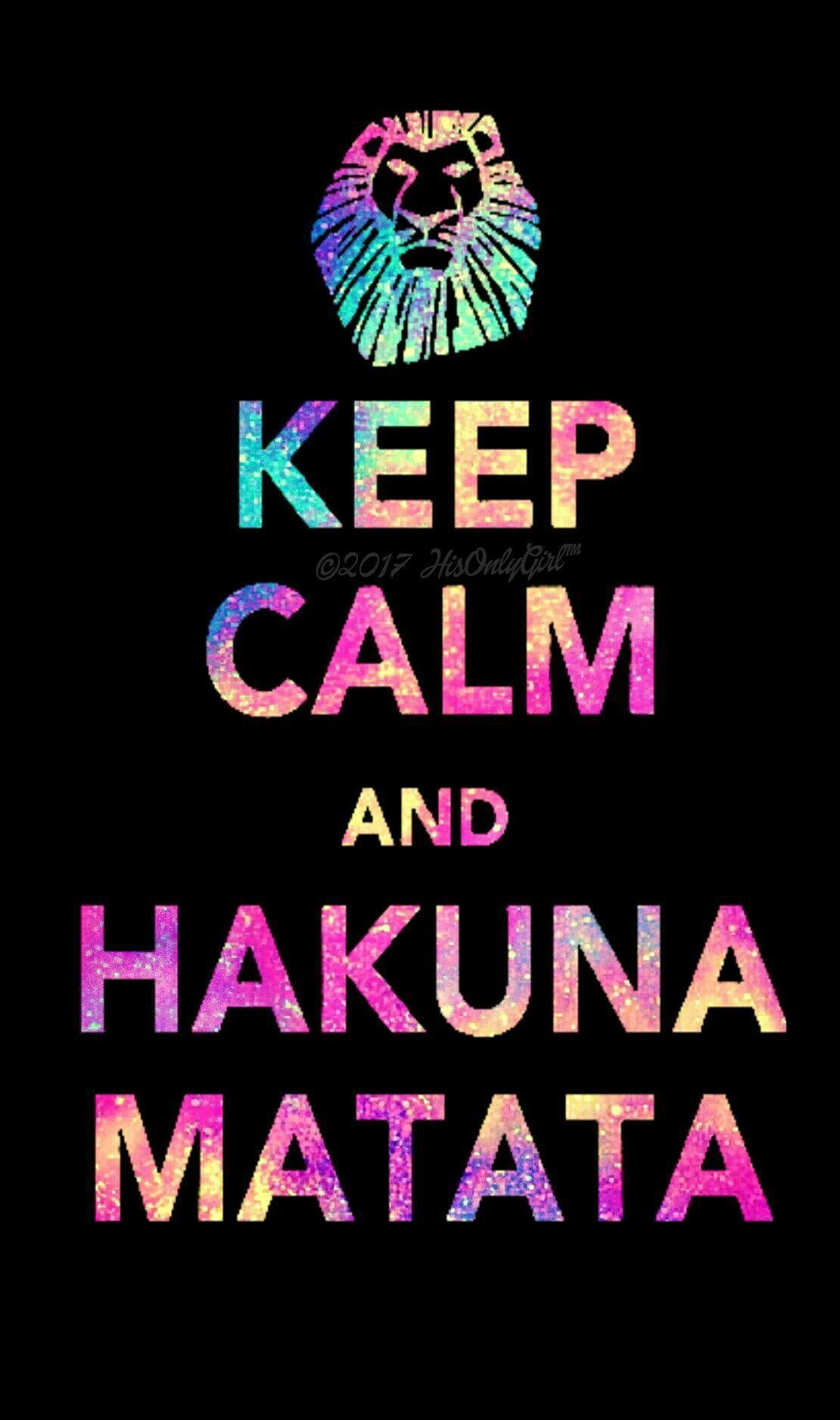 keep calm, hakuna matata galaxy wallpaper I created for the app