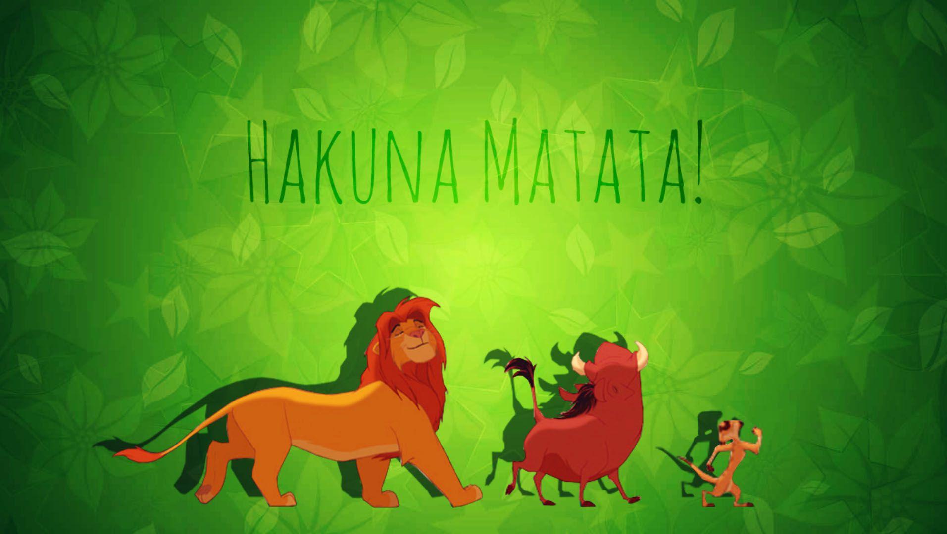 Акуна матата на английском. Король Лев Хакуна Матата. Hakuna Matata Король Лев. Акуна Матата обои.