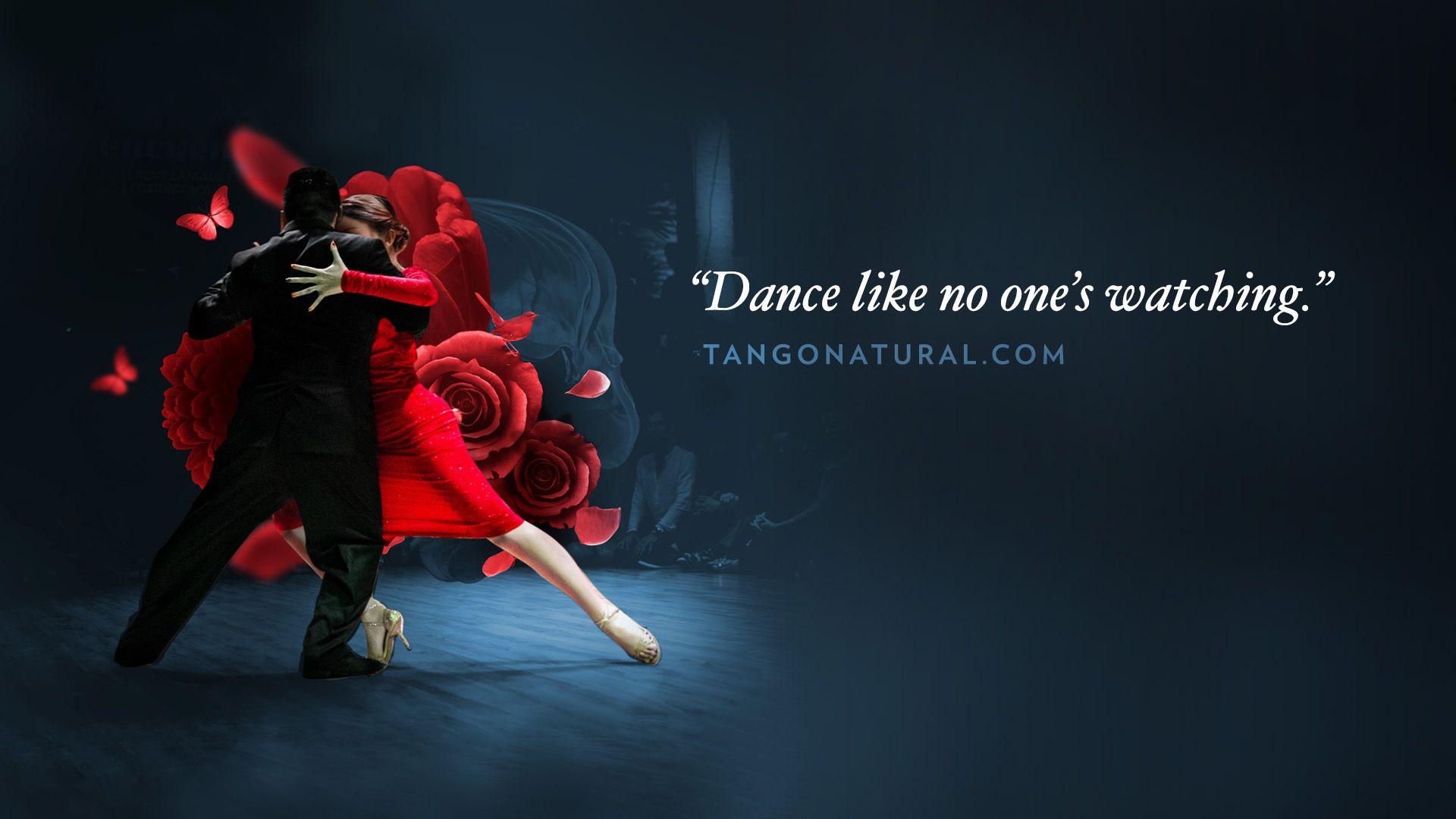 Tango Natural like no one's watching