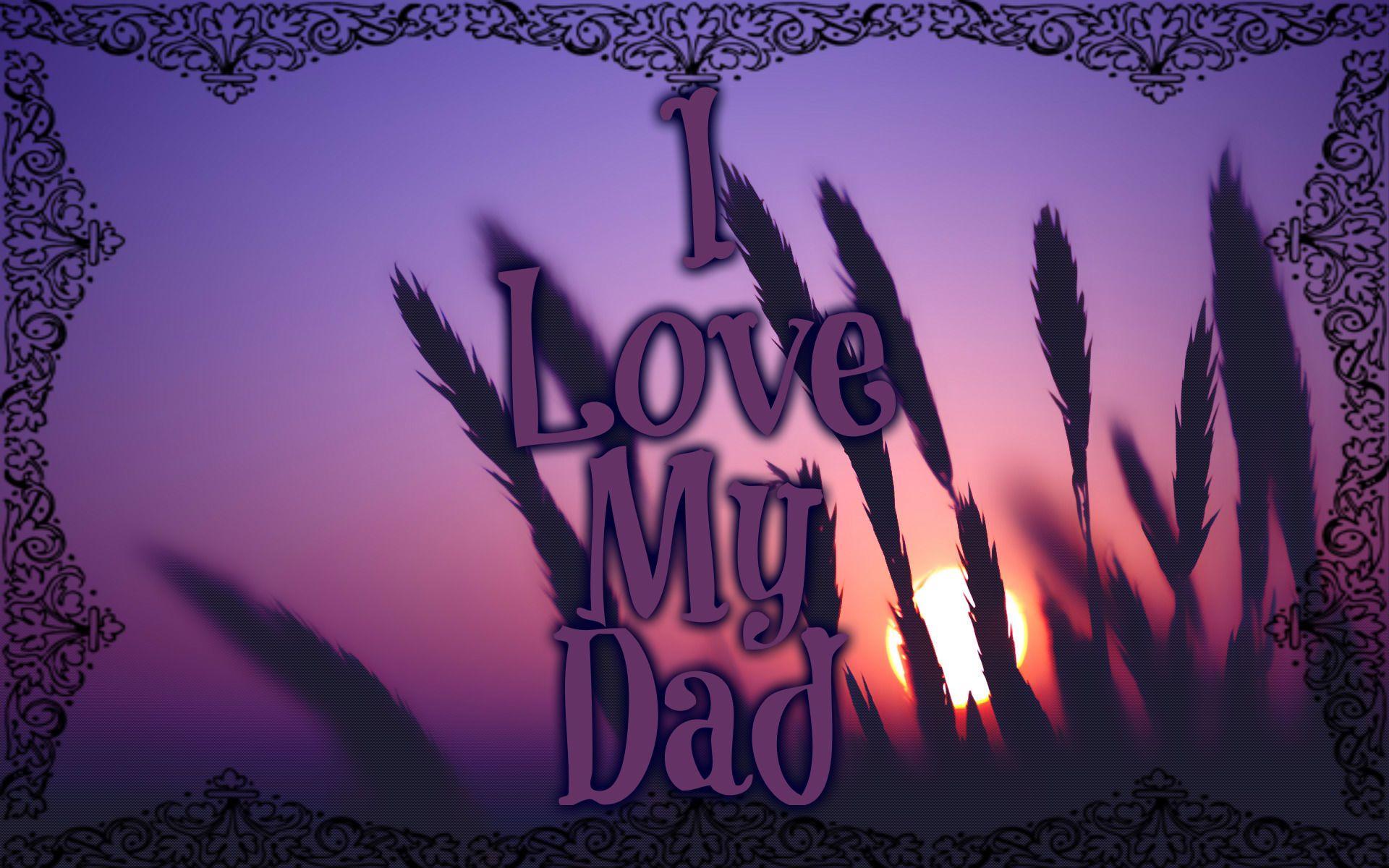 I Love My Dad Picture, Photo, and Image for Facebook, Tumblr