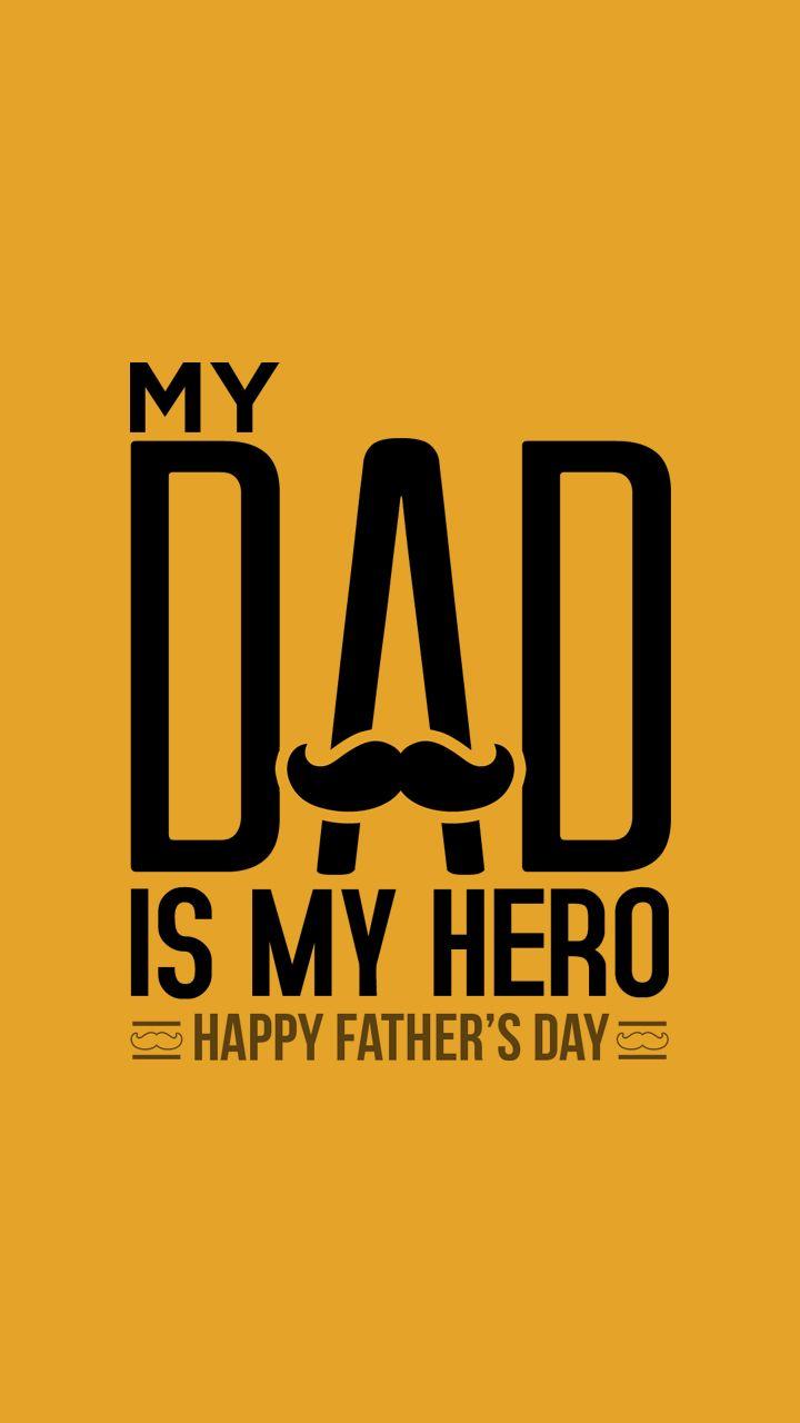 My Dad My Hero. Mobile Wallpaper. HD Phone Wallpaper. Fathers day inspirational quotes, Happy father day quotes, Fathers day quotes