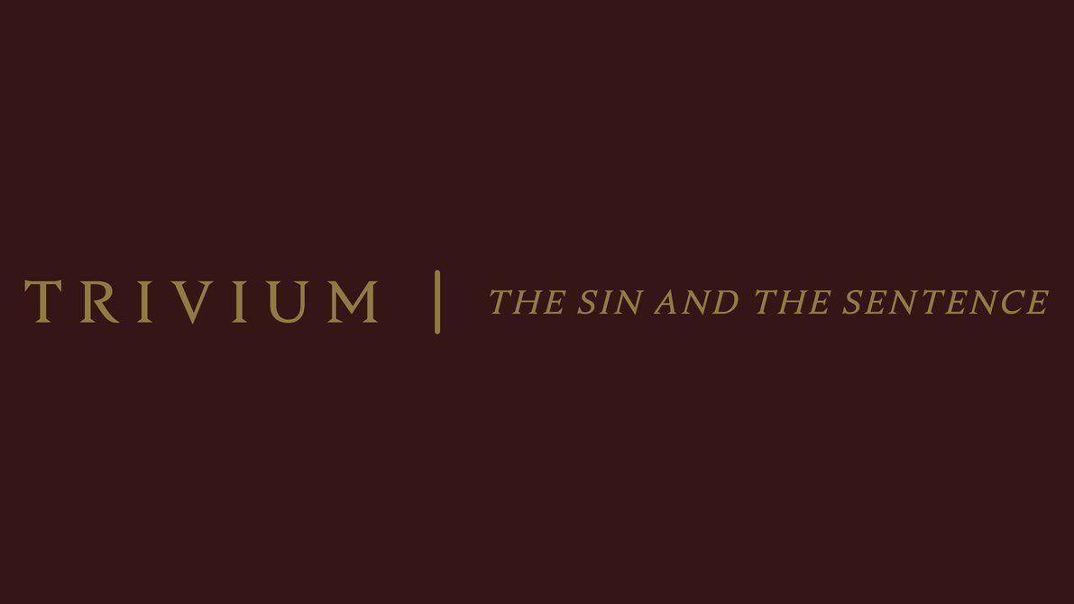 TRIVIUM The Sin And The Sentence Two WALLPAPER