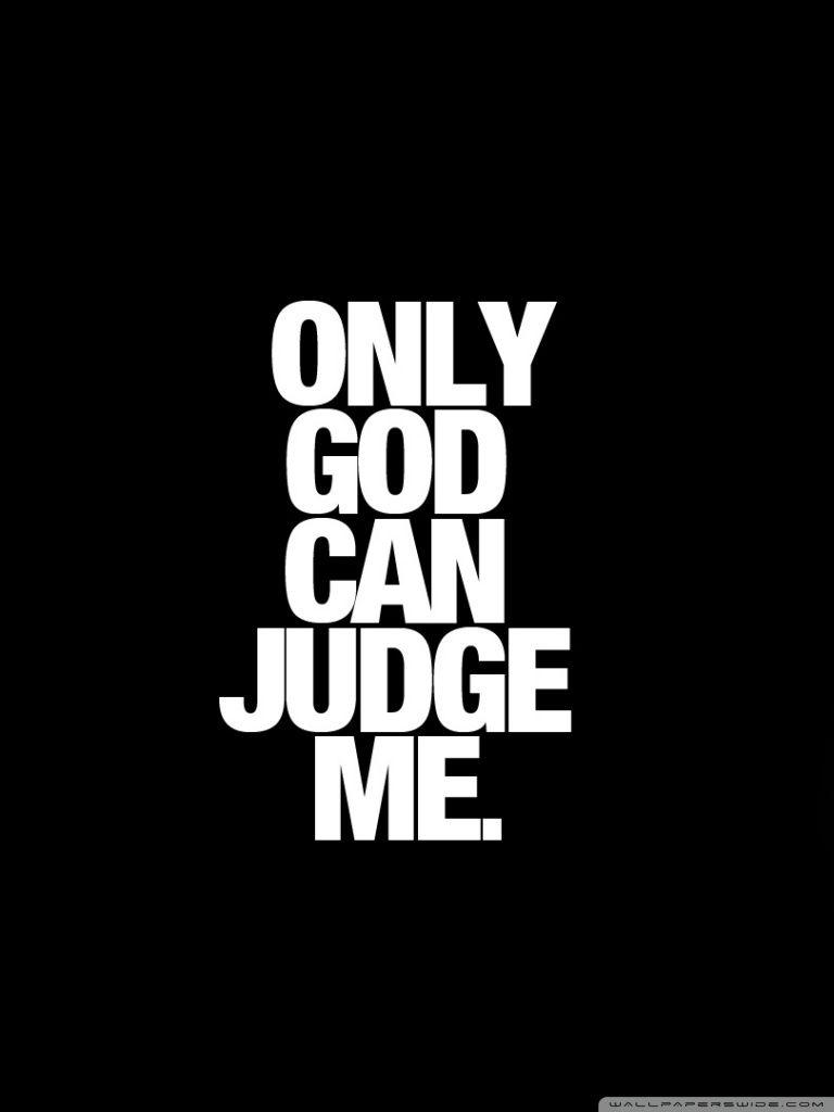 Only God Can Judge Me Ultra HD Desktop Background Wallpaper for 4K