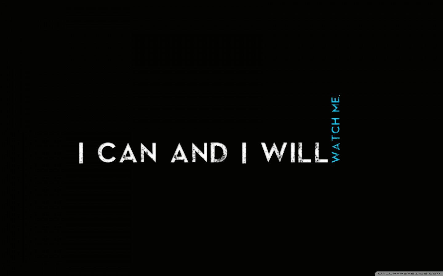 Quotes I CaN AnD I WiLl ❤ 4K HD Desktop Wallpaper for 4K Ultra HD