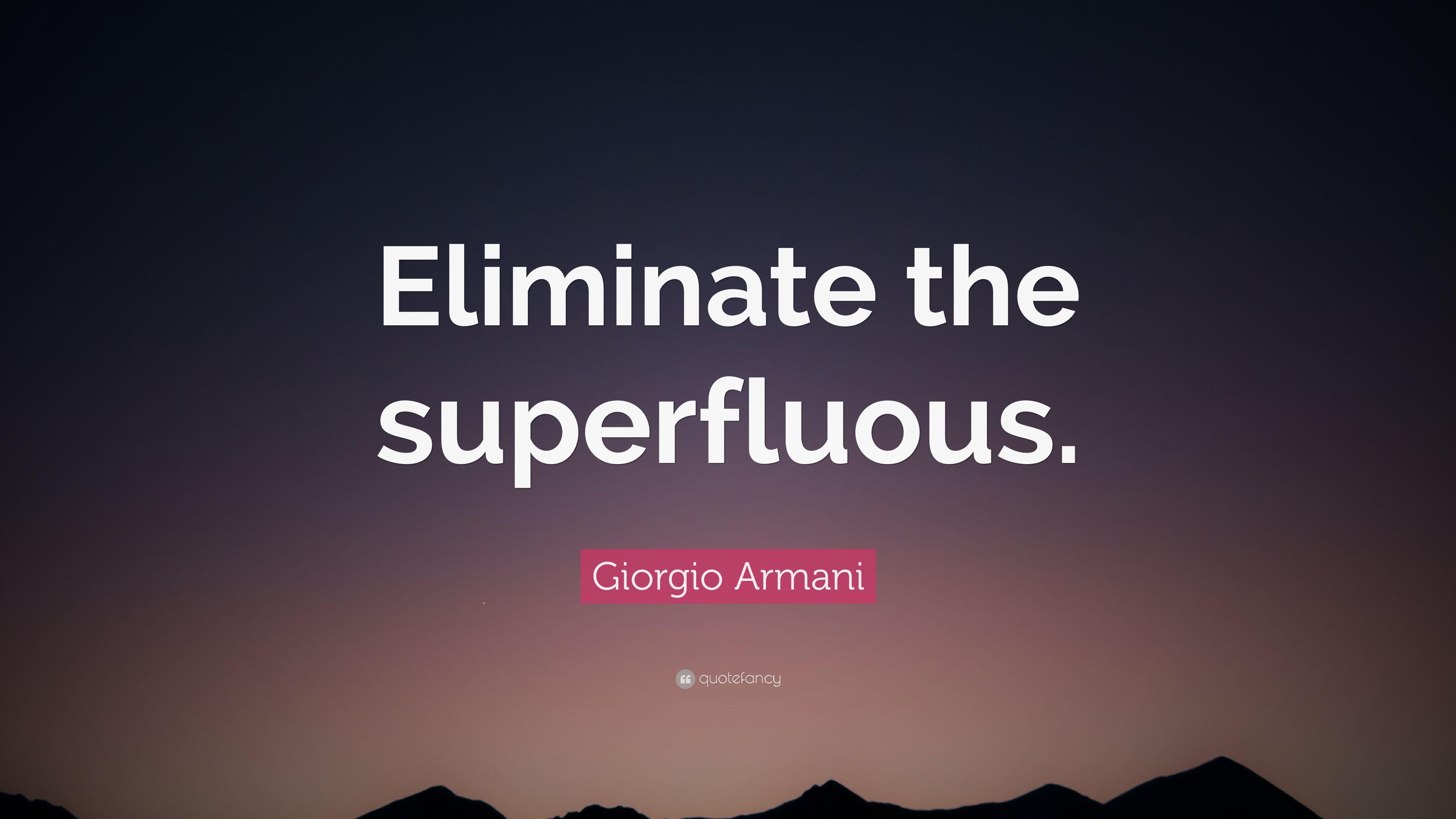 Giorgio Armani Quote: “Eliminate the superfluous.” 7 wallpaper