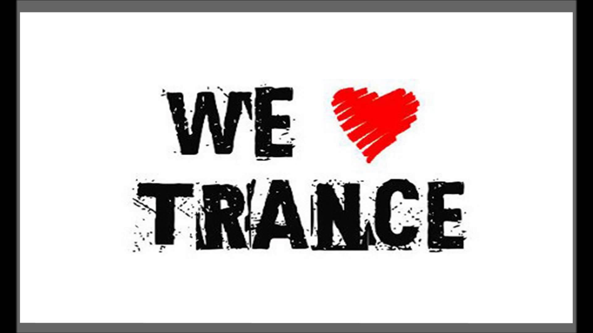We Love Trance!
